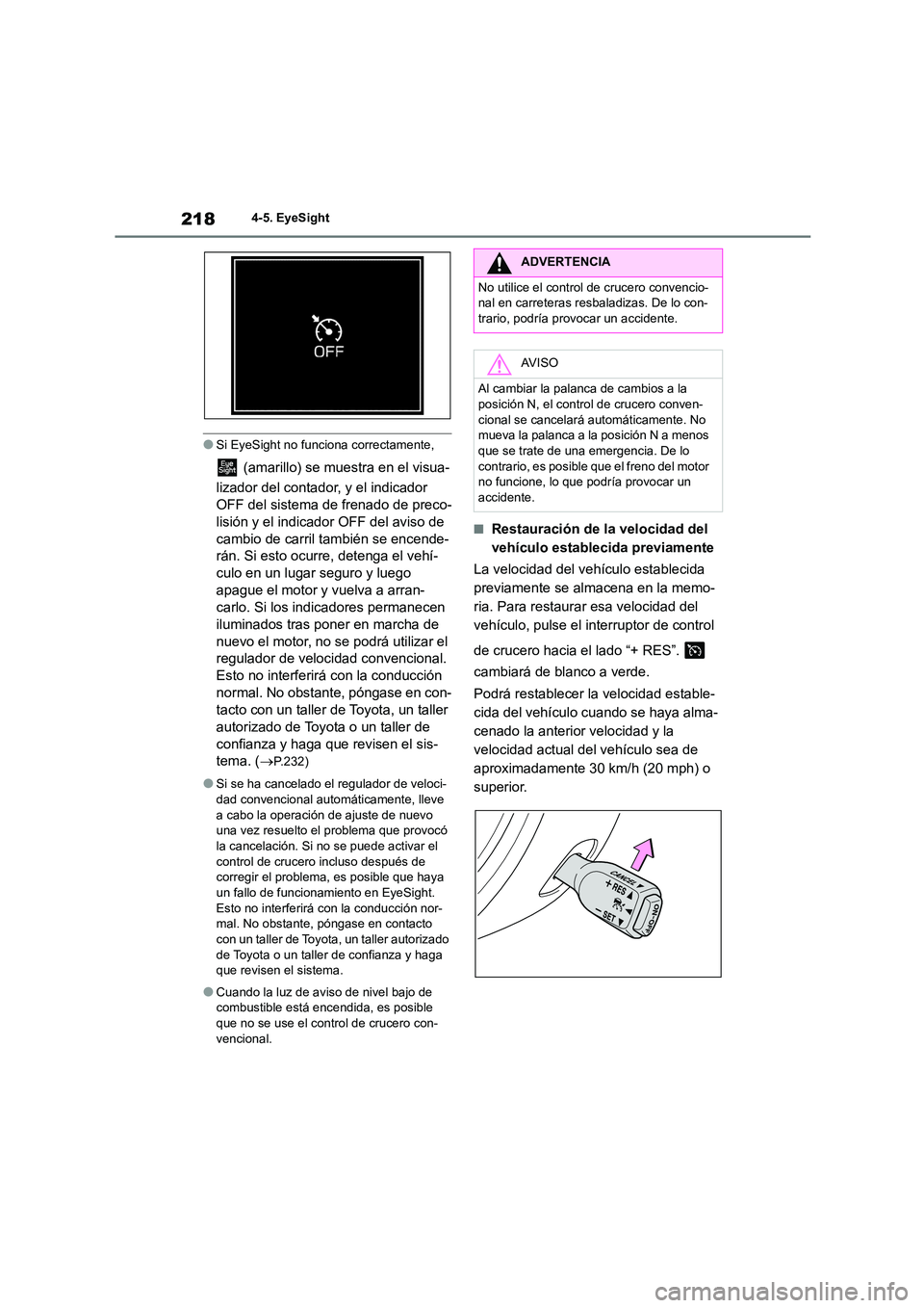 TOYOTA 86 2022 Manual del propietario (in Spanish) 2184-5. EyeSight
●Si EyeSight no funciona correctamente,
(amarillo) se muestra en el visua-
lizador del contador, y el indicador
OFF del sistema de frenado de preco-
lisión y el indicador OFF TOYOTA 86 2022 Manual del propietario (in Spanish) 2184-5. EyeSight
●Si EyeSight no funciona correctamente,
(amarillo) se muestra en el visua-
lizador del contador, y el indicador
OFF del sistema de frenado de preco-
lisión y el indicador OFF