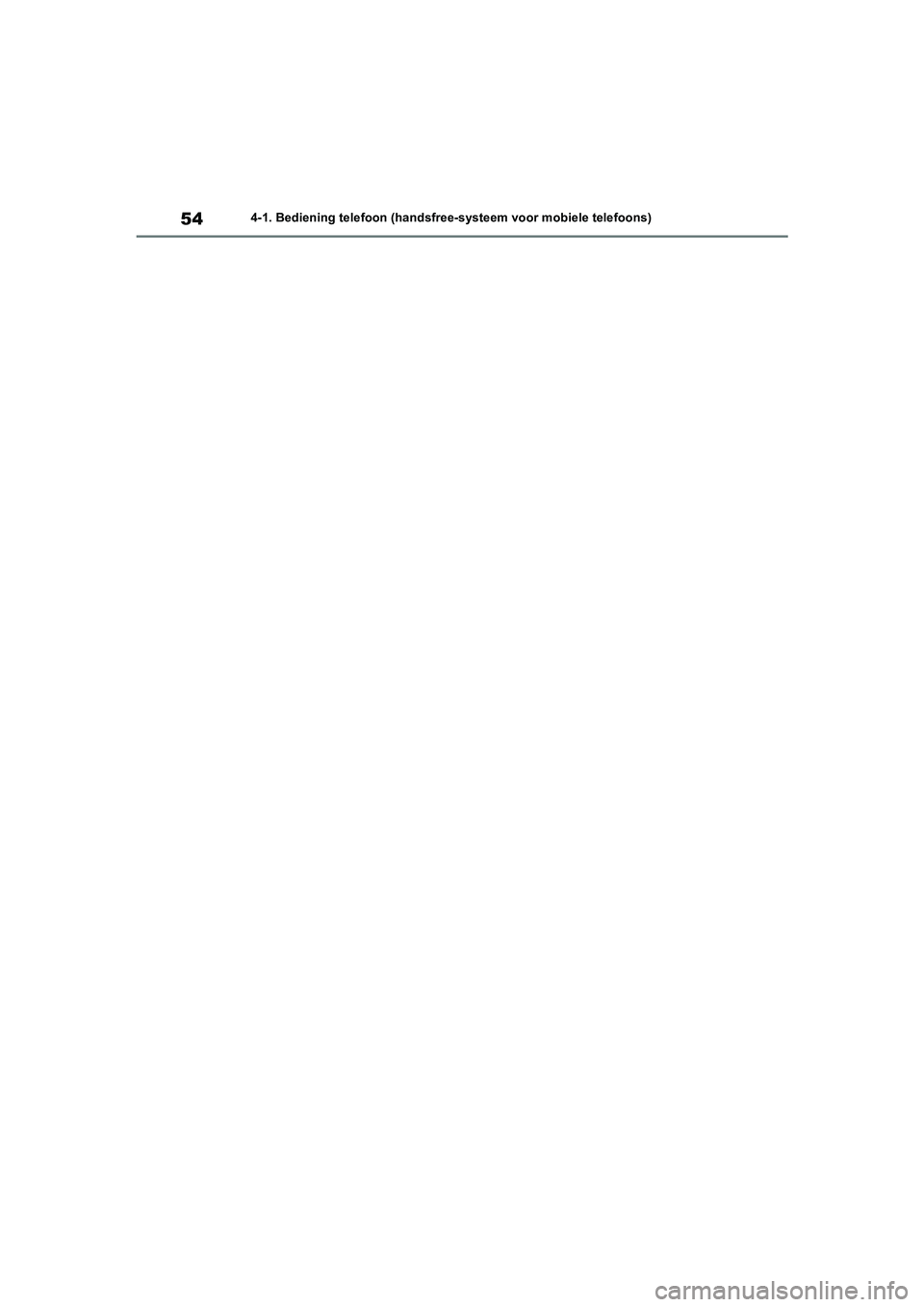 TOYOTA 86 2022 Instructieboekje (in Dutch) 544-1. Bediening telefoon (handsfree-systeem voor mobiele telefoons)
GR 86_OM_Europe_OM18131E_1_2203.book Page 54 Wednesday, February 2, 2022 12:52 PM TOYOTA 86 2022 Instructieboekje (in Dutch) 544-1. Bediening telefoon (handsfree-systeem voor mobiele telefoons)
GR 86_OM_Europe_OM18131E_1_2203.book Page 54 Wednesday, February 2, 2022 12:52 PM