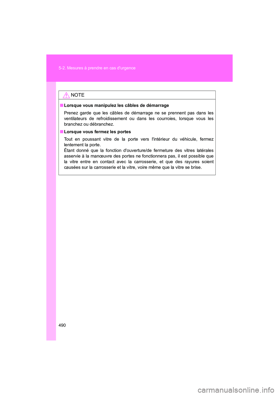 TOYOTA 86 2018 Manuel du propriétaire (in French) 490 5-2. Mesures à prendre en cas durgence
86_D (OM18086D)
NOTE
■Lorsque vous manipulez les câbles de démarrage
Prenez garde que les câbles de démarrage ne se prennent pas dans les
ventilateur TOYOTA 86 2018 Manuel du propriétaire (in French) 490 5-2. Mesures à prendre en cas durgence
86_D (OM18086D)
NOTE
■Lorsque vous manipulez les câbles de démarrage
Prenez garde que les câbles de démarrage ne se prennent pas dans les
ventilateur
