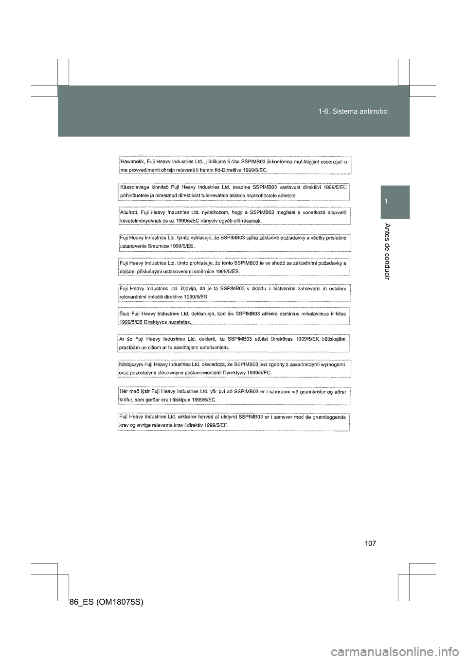 TOYOTA 86 2017  Manual del propietario (in Spanish) 107
1-6. Sistema antirrobo
1
Antes de conducir
86_ES (OM18075S) 