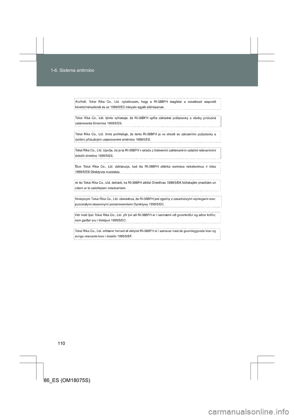 TOYOTA 86 2017  Manual del propietario (in Spanish) 110
1-6. Sistema antirrobo
86_ES (OM18075S) 
