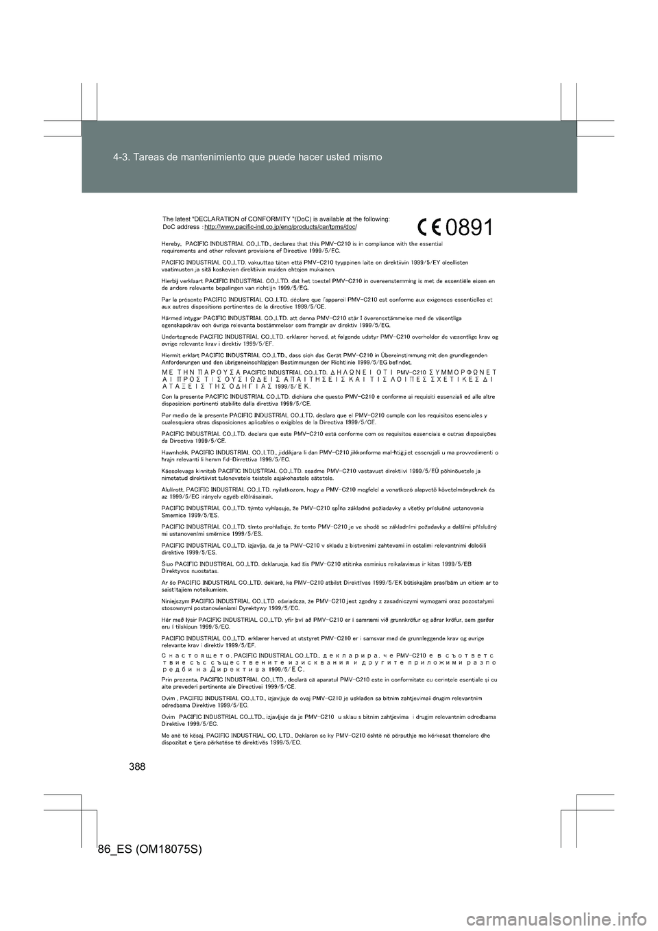 TOYOTA 86 2017 Manual del propietario (in Spanish) 388
4-3. Tareas de mantenimiento que puede hacer usted mismo
86_ES (OM18075S) TOYOTA 86 2017 Manual del propietario (in Spanish) 388
4-3. Tareas de mantenimiento que puede hacer usted mismo
86_ES (OM18075S)