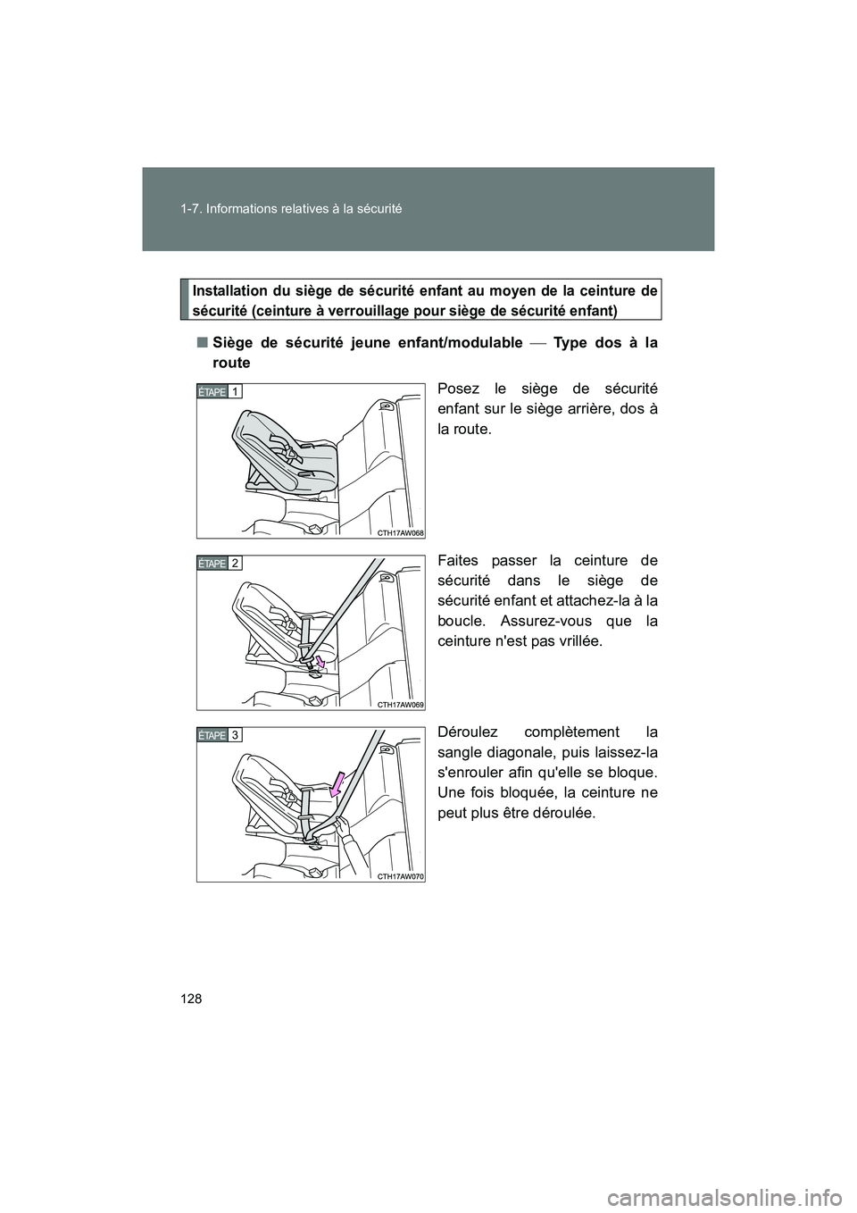 TOYOTA 86 2017 Manuel du propriétaire (in French) 128 1-7. Informations relatives à la sécurité
86_D_(OM18069D)
Installation du siège de sécurité enfant au moyen de la ceinture de
sécurité (ceinture à verrouillage pour siège de sécurité e TOYOTA 86 2017 Manuel du propriétaire (in French) 128 1-7. Informations relatives à la sécurité
86_D_(OM18069D)
Installation du siège de sécurité enfant au moyen de la ceinture de
sécurité (ceinture à verrouillage pour siège de sécurité e