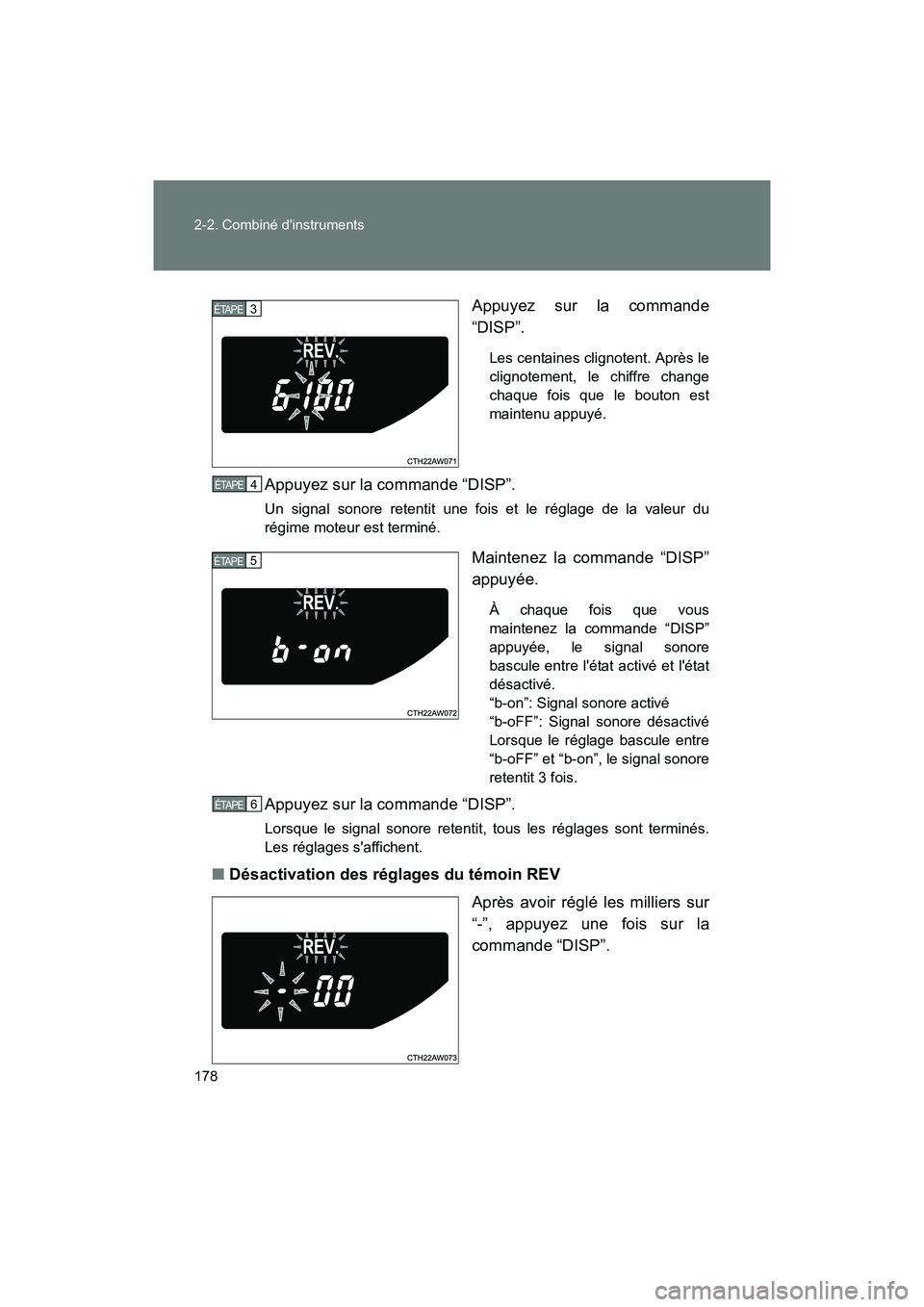 TOYOTA 86 2017 Manuel du propriétaire (in French) 178 2-2. Combiné dinstruments
86_D_(OM18069D)Appuyez sur la commande
“DISP”.
Les centaines clignotent. Après le
clignotement, le chiffre change
chaque fois que le bouton est
maintenu appuyé.
A TOYOTA 86 2017 Manuel du propriétaire (in French) 178 2-2. Combiné dinstruments
86_D_(OM18069D)Appuyez sur la commande
“DISP”.
Les centaines clignotent. Après le
clignotement, le chiffre change
chaque fois que le bouton est
maintenu appuyé.
A