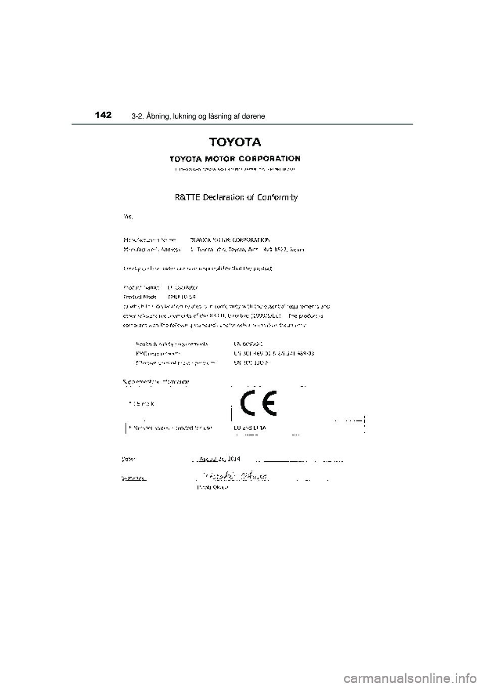 TOYOTA AURIS HYBRID 2015 Brugsanvisning (in Danish) 1423-2. Åbning, lukning og låsning af dørene
OM12J68DK
OM12J68DK.book Page 142 Saturday, May 30, 2015 2:06 PM TOYOTA AURIS HYBRID 2015 Brugsanvisning (in Danish) 1423-2. Åbning, lukning og låsning af dørene
OM12J68DK
OM12J68DK.book Page 142 Saturday, May 30, 2015 2:06 PM