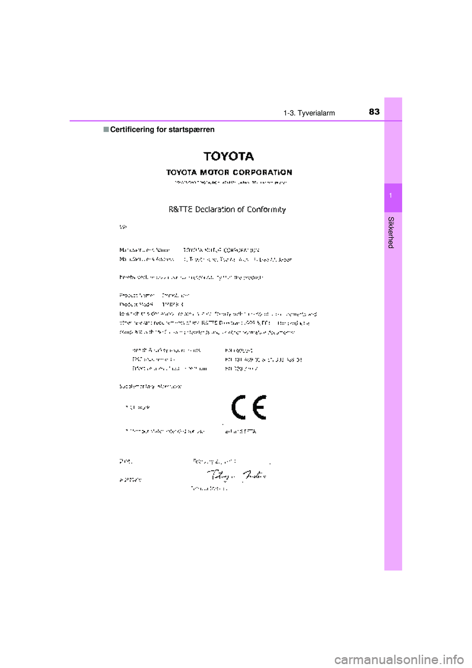 TOYOTA AURIS HYBRID 2015  Brugsanvisning (in Danish) 831-3. Tyverialarm
1
Sikkerhed
OM12J68DK■
Certificering for startspærren
OM12J68DK.book  Page 83  Saturday, May 30, 2015  2:06 PM 