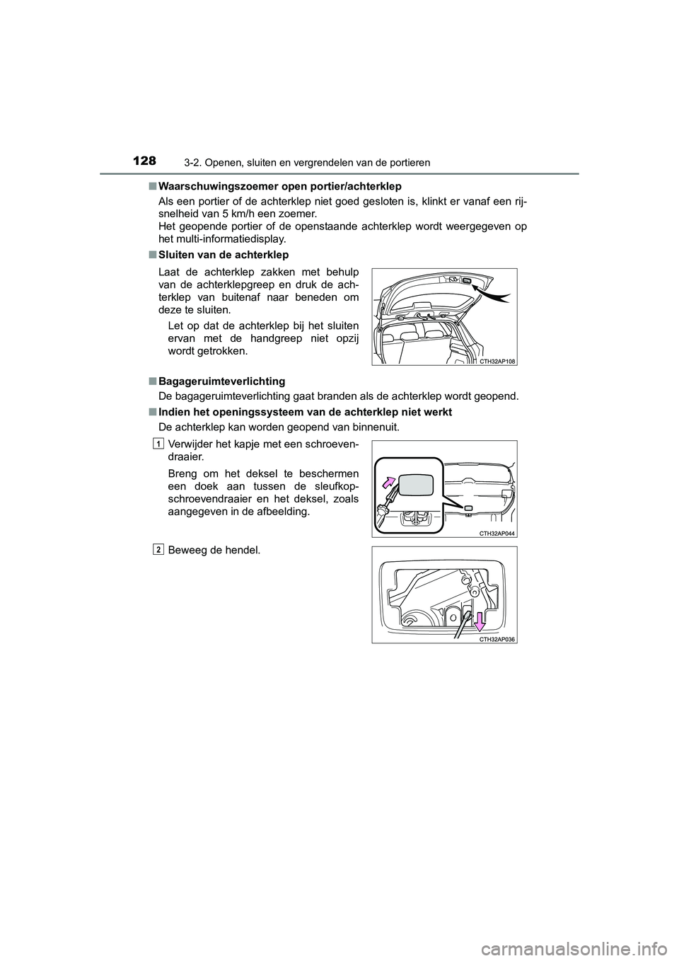 TOYOTA AURIS HYBRID 2015 Instructieboekje (in Dutch) 1283-2. Openen, sluiten en vergrendelen van de portieren
UK AURIS_HV_HB_EE (OM12J68E)■
Waarschuwingszoemer ope n portier/achterklep
Als een portier of de achterklep niet goed gesloten is, klinkt er TOYOTA AURIS HYBRID 2015 Instructieboekje (in Dutch) 1283-2. Openen, sluiten en vergrendelen van de portieren
UK AURIS_HV_HB_EE (OM12J68E)■
Waarschuwingszoemer ope n portier/achterklep
Als een portier of de achterklep niet goed gesloten is, klinkt er