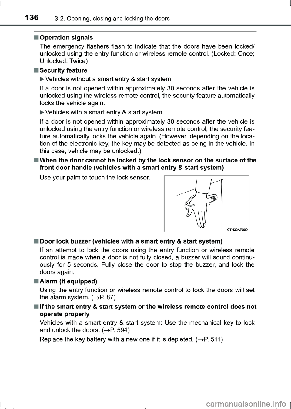 TOYOTA AURIS HYBRID 2017 Owners Manual 1363-2. Opening, closing and locking the doors
AURIS Touring Sports_EE (12L13E)
■Operation signals
The emergency flashers flash to indicate that the doors have been locked/
unlocked using the entry TOYOTA AURIS HYBRID 2017 Owners Manual 1363-2. Opening, closing and locking the doors
AURIS Touring Sports_EE (12L13E)
■Operation signals
The emergency flashers flash to indicate that the doors have been locked/
unlocked using the entry