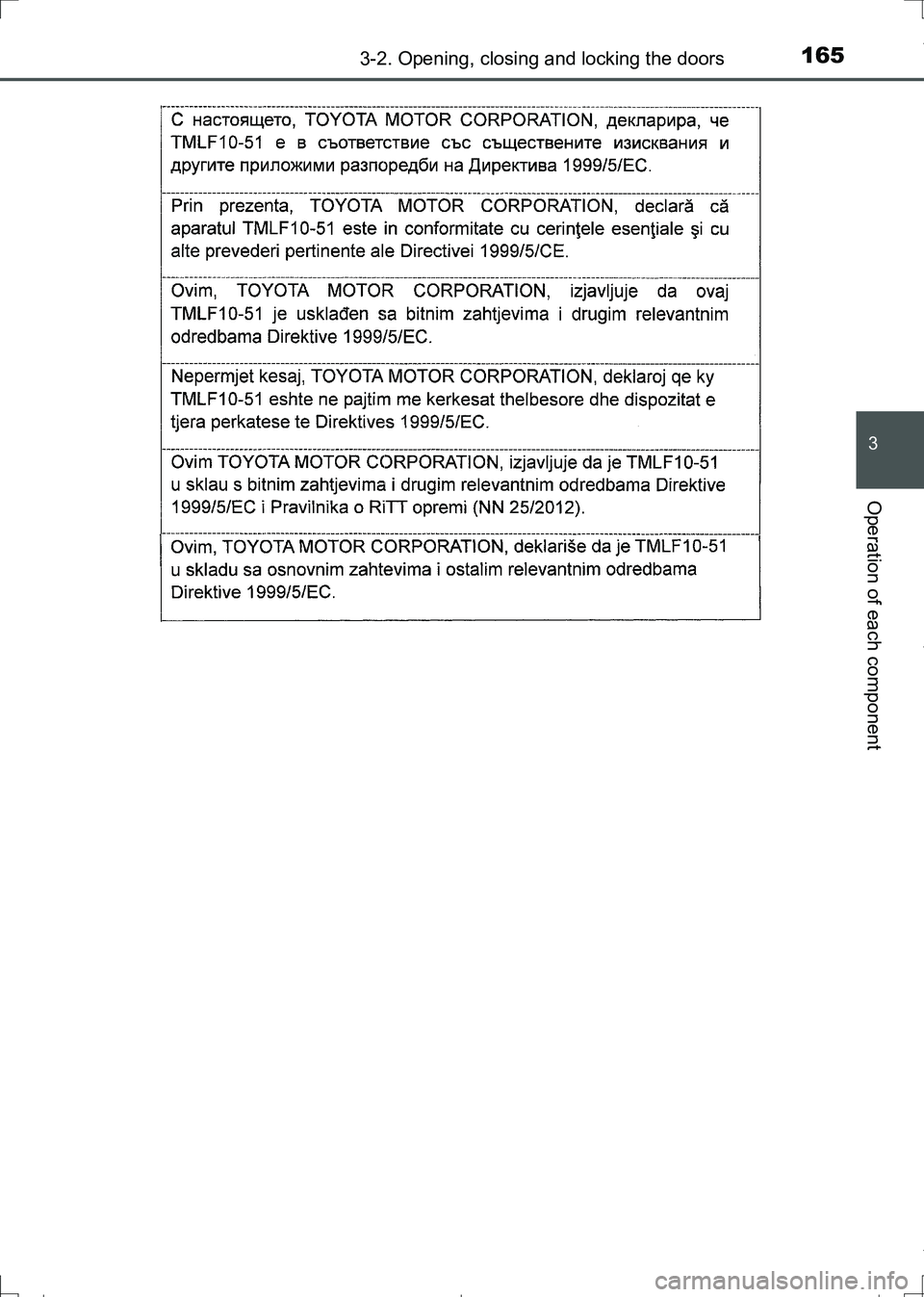 TOYOTA AURIS HYBRID 2017 Owners Manual 1653-2. Opening, closing and locking the doors
AURIS Touring Sports_EE (12L13E)
3
Operation of each component
AURIS Touring Sports_OM_Europe_OM12L13E.book 165 ページ 2016年6月27 TOYOTA AURIS HYBRID 2017 Owners Manual 1653-2. Opening, closing and locking the doors
AURIS Touring Sports_EE (12L13E)
3
Operation of each component
AURIS Touring Sports_OM_Europe_OM12L13E.book 165 ページ 2016年6月27