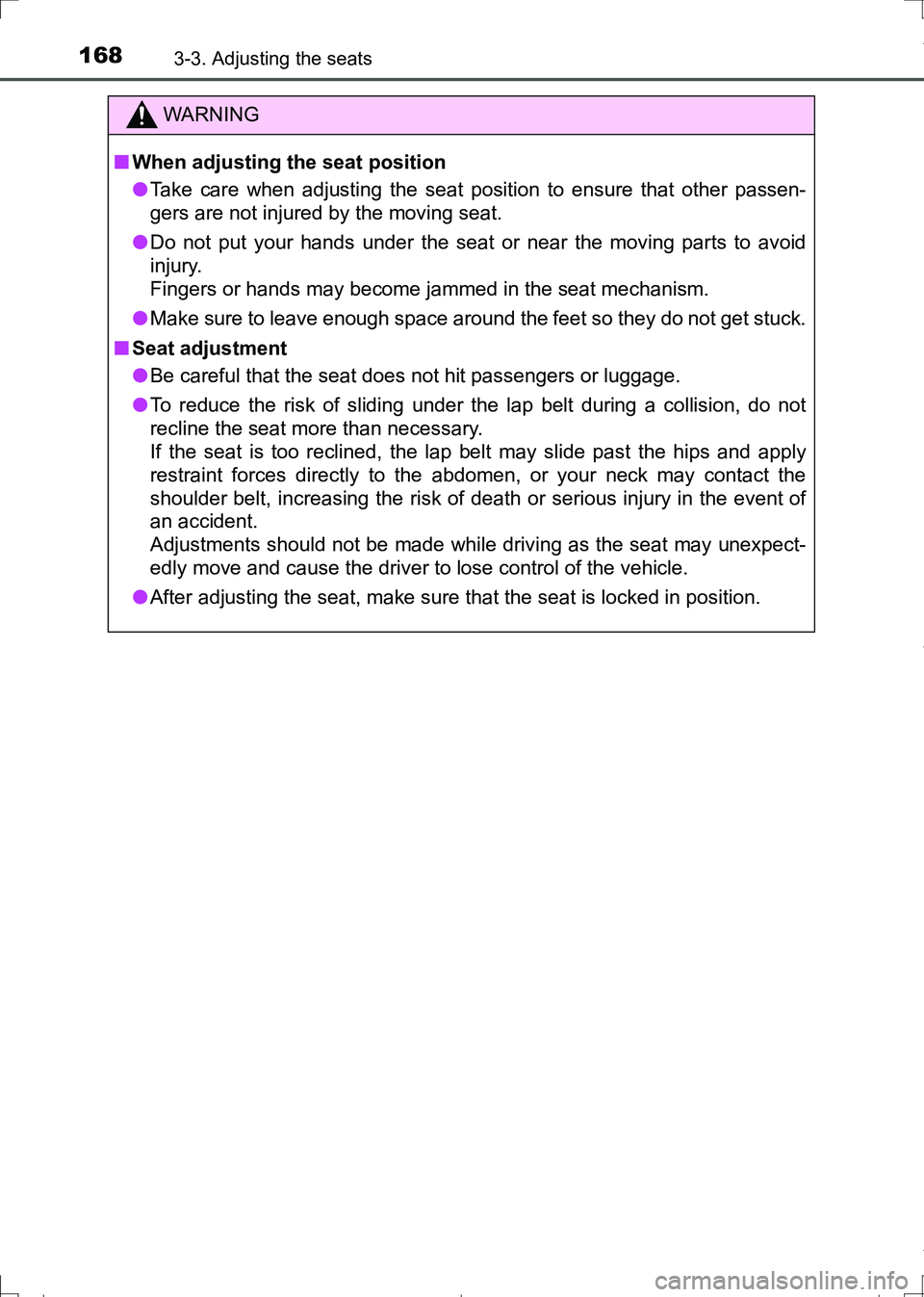 TOYOTA AURIS HYBRID 2017 Owners Manual 1683-3. Adjusting the seats
AURIS Touring Sports_EE (12L13E)
WARNING
■When adjusting the seat position
●Take care when adjusting the seat position to ensure that other passen-
gers are not injured TOYOTA AURIS HYBRID 2017 Owners Manual 1683-3. Adjusting the seats
AURIS Touring Sports_EE (12L13E)
WARNING
■When adjusting the seat position
●Take care when adjusting the seat position to ensure that other passen-
gers are not injured