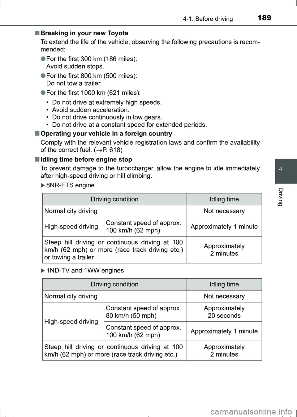 TOYOTA AURIS HYBRID 2017 Owners Manual 1894-1. Before driving
AURIS Touring Sports_EE (12L13E)
4
Driving
■Breaking in your new Toyota
To extend the life of the vehicle, observing the following precautions is recom-
mended:
●For the fir TOYOTA AURIS HYBRID 2017 Owners Manual 1894-1. Before driving
AURIS Touring Sports_EE (12L13E)
4
Driving
■Breaking in your new Toyota
To extend the life of the vehicle, observing the following precautions is recom-
mended:
●For the fir