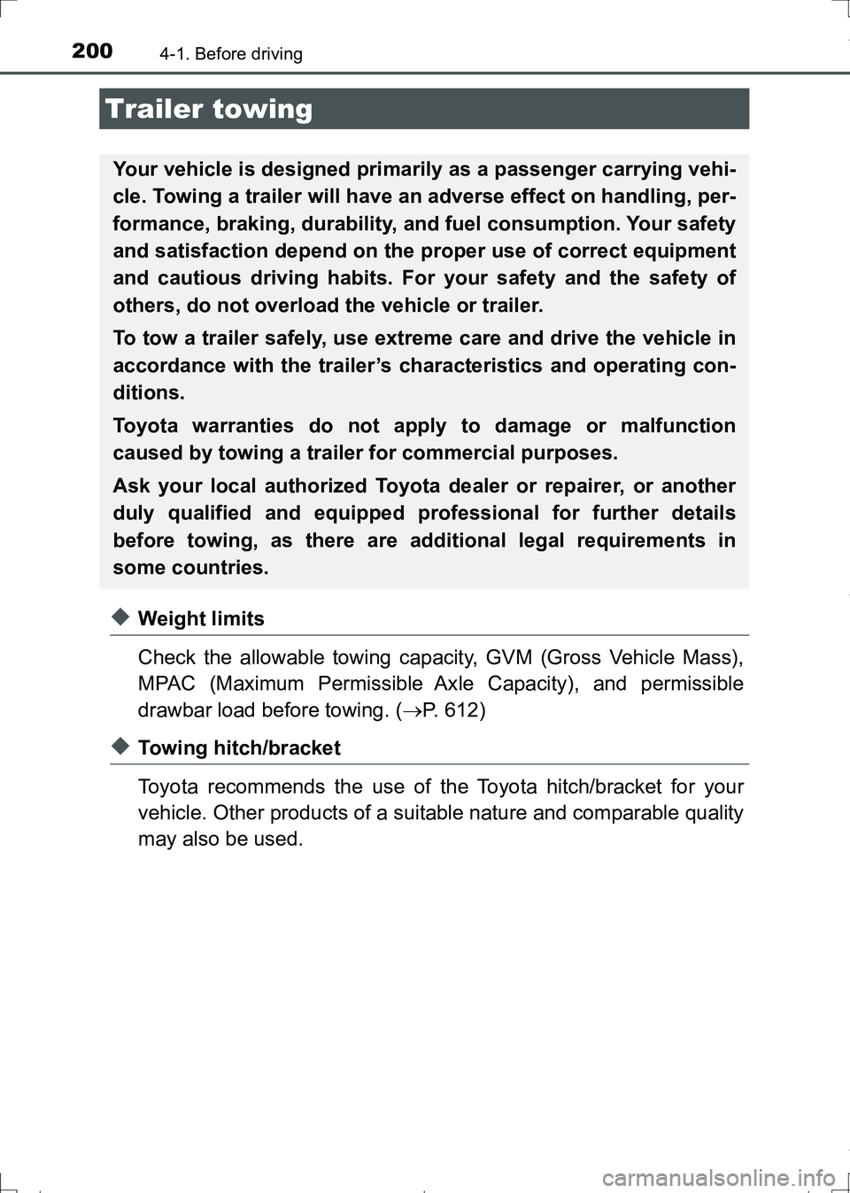 TOYOTA AURIS HYBRID 2017 Owners Manual 2004-1. Before driving
AURIS Touring Sports_EE (12L13E)
◆Weight limits
Check the allowable towing capacity, GVM (Gross Vehicle Mass),
MPAC (Maximum Permissible Axle Capacity), and permissible
drawba TOYOTA AURIS HYBRID 2017 Owners Manual 2004-1. Before driving
AURIS Touring Sports_EE (12L13E)
◆Weight limits
Check the allowable towing capacity, GVM (Gross Vehicle Mass),
MPAC (Maximum Permissible Axle Capacity), and permissible
drawba