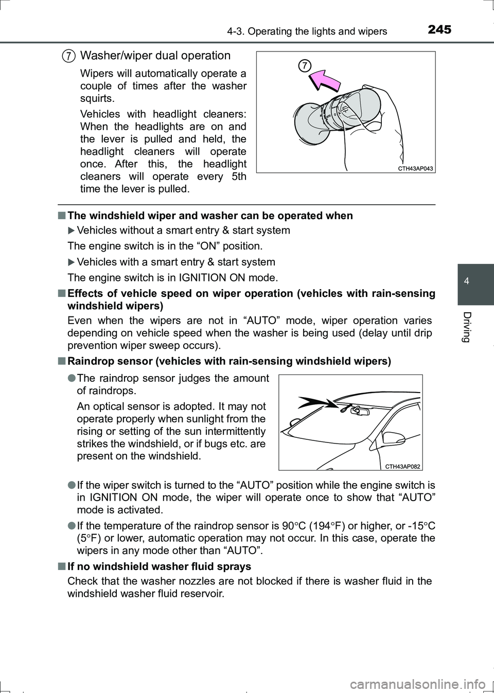 TOYOTA AURIS HYBRID 2017 User Guide 2454-3. Operating the lights and wipers
AURIS Touring Sports_EE (12L13E)
4
Driving
Washer/wiper dual operation
Wipers will automatically operate a
couple of times after the washer
squirts.
Vehicles wi TOYOTA AURIS HYBRID 2017 User Guide 2454-3. Operating the lights and wipers
AURIS Touring Sports_EE (12L13E)
4
Driving
Washer/wiper dual operation
Wipers will automatically operate a
couple of times after the washer
squirts.
Vehicles wi