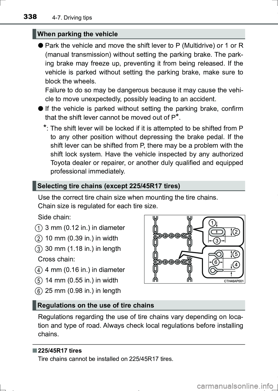 TOYOTA AURIS HYBRID 2017 Owners Manual 3384-7. Driving tips
AURIS Touring Sports_EE (12L13E)
●Park the vehicle and move the shift lever to P (Multidrive) or 1 or R
(manual transmission) without setting the parking brake. The park-
ing br TOYOTA AURIS HYBRID 2017 Owners Manual 3384-7. Driving tips
AURIS Touring Sports_EE (12L13E)
●Park the vehicle and move the shift lever to P (Multidrive) or 1 or R
(manual transmission) without setting the parking brake. The park-
ing br