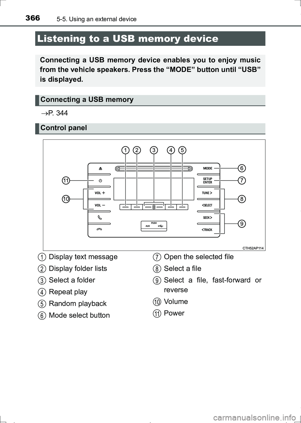 TOYOTA AURIS HYBRID 2017 Owners Manual 3665-5. Using an external device
AURIS Touring Sports_EE (12L13E)
P. 3 4 4
Listening to a USB memory device
Connecting a USB memory device enables you to enjoy music
from the vehicle speakers. Pre TOYOTA AURIS HYBRID 2017 Owners Manual 3665-5. Using an external device
AURIS Touring Sports_EE (12L13E)
P. 3 4 4
Listening to a USB memory device
Connecting a USB memory device enables you to enjoy music
from the vehicle speakers. Pre