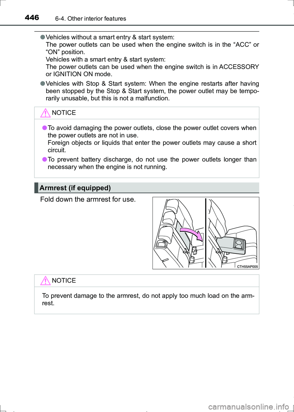 TOYOTA AURIS HYBRID 2017 Owners Manual 4466-4. Other interior features
AURIS Touring Sports_EE (12L13E)
●Vehicles without a smart entry & start system:
The power outlets can be used when the engine switch is in the “ACC” or
“ON” TOYOTA AURIS HYBRID 2017 Owners Manual 4466-4. Other interior features
AURIS Touring Sports_EE (12L13E)
●Vehicles without a smart entry & start system:
The power outlets can be used when the engine switch is in the “ACC” or
“ON”