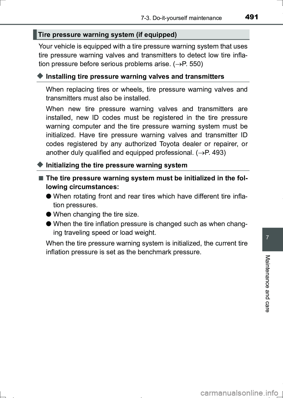 TOYOTA AURIS HYBRID 2017 Owners Manual 4917-3. Do-it-yourself maintenance
AURIS Touring Sports_EE (12L13E)
7
Maintenance and care
Your vehicle is equipped with a tire pressure warning system that uses
tire pressure warning valves and trans TOYOTA AURIS HYBRID 2017 Owners Manual 4917-3. Do-it-yourself maintenance
AURIS Touring Sports_EE (12L13E)
7
Maintenance and care
Your vehicle is equipped with a tire pressure warning system that uses
tire pressure warning valves and trans