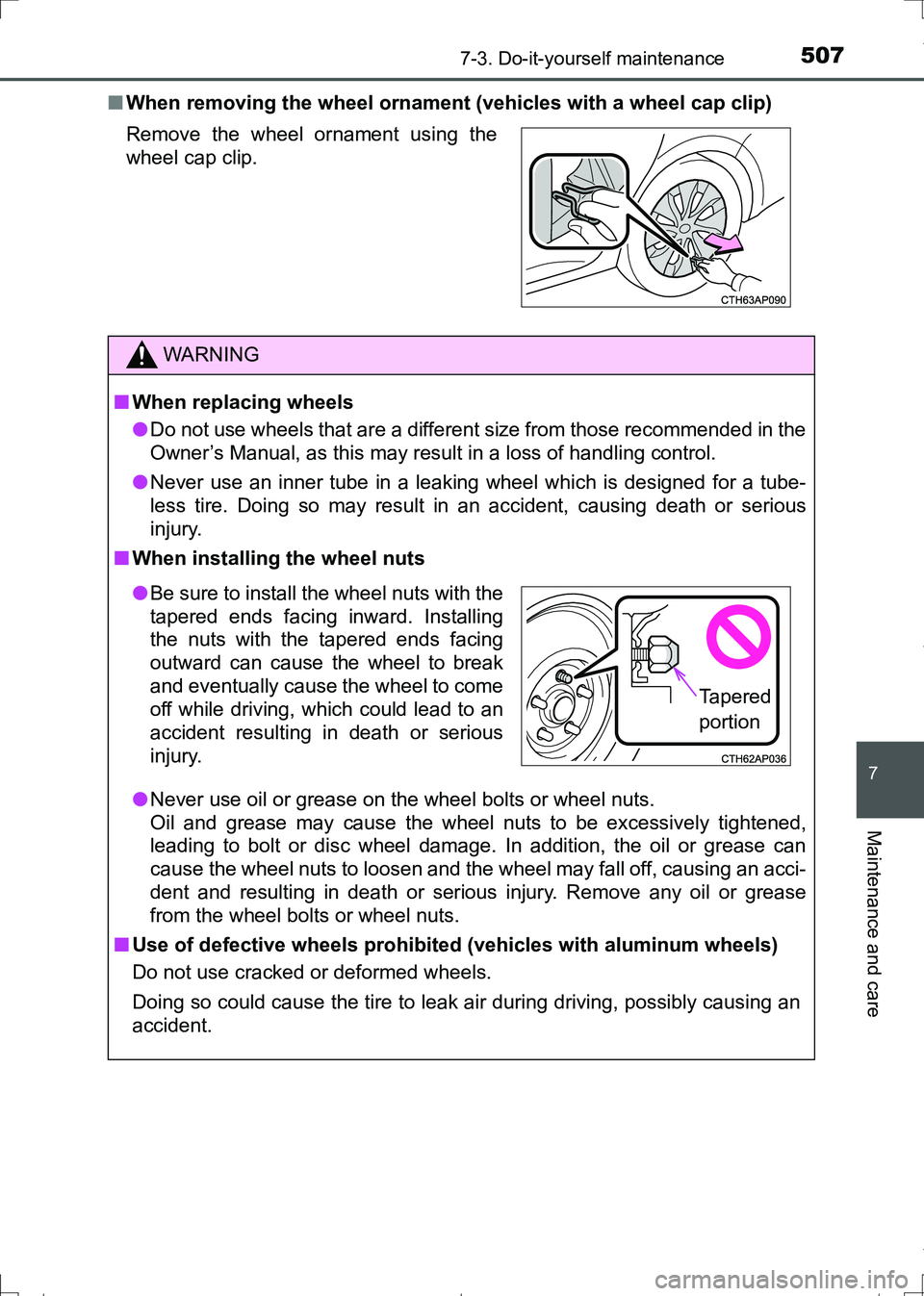 TOYOTA AURIS HYBRID 2017 Owners Manual 5077-3. Do-it-yourself maintenance
AURIS Touring Sports_EE (12L13E)
7
Maintenance and care
■When removing the wheel ornament (vehicles with a wheel cap clip)
Remove the wheel ornament using the
whee TOYOTA AURIS HYBRID 2017 Owners Manual 5077-3. Do-it-yourself maintenance
AURIS Touring Sports_EE (12L13E)
7
Maintenance and care
■When removing the wheel ornament (vehicles with a wheel cap clip)
Remove the wheel ornament using the
whee