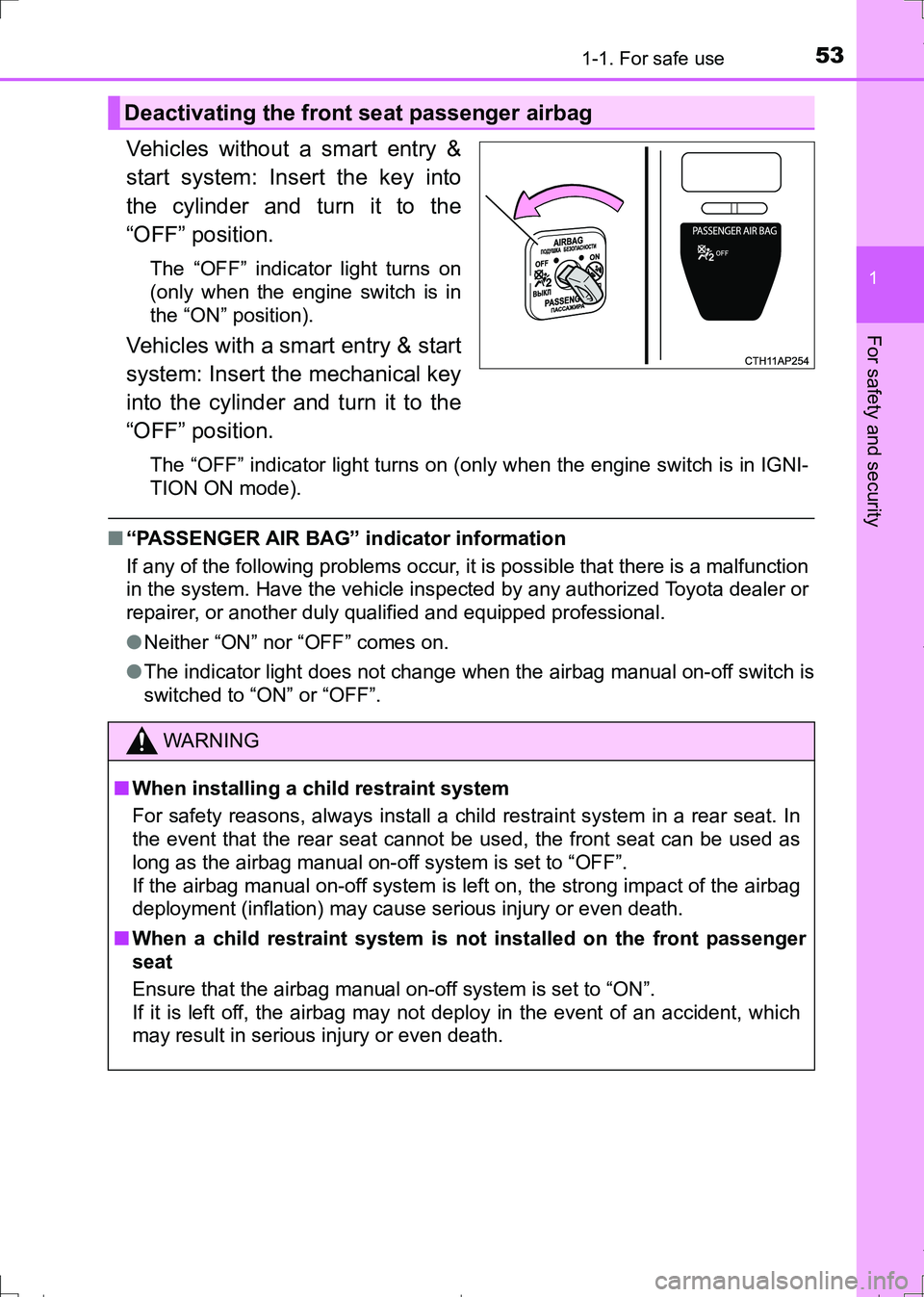 TOYOTA AURIS TOURING SPORTS 2017  Owners Manual 531-1. For safe use
1
For safety and security
AURIS Touring Sports_EE (12L13E)
Vehicles without a smart entry &
start system: Insert the key into
the cylinder and turn it to the
“OFF” position.
Th