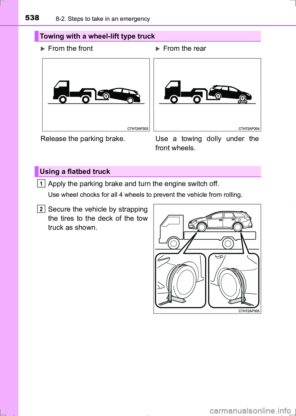 TOYOTA AURIS HYBRID 2017 Owners Manual 5388-2. Steps to take in an emergency
AURIS Touring Sports_EE (12L13E)
Apply the parking brake and turn the engine switch off.
Use wheel chocks for all 4 wheels to prevent the vehicle from rolling.
Se TOYOTA AURIS HYBRID 2017 Owners Manual 5388-2. Steps to take in an emergency
AURIS Touring Sports_EE (12L13E)
Apply the parking brake and turn the engine switch off.
Use wheel chocks for all 4 wheels to prevent the vehicle from rolling.
Se