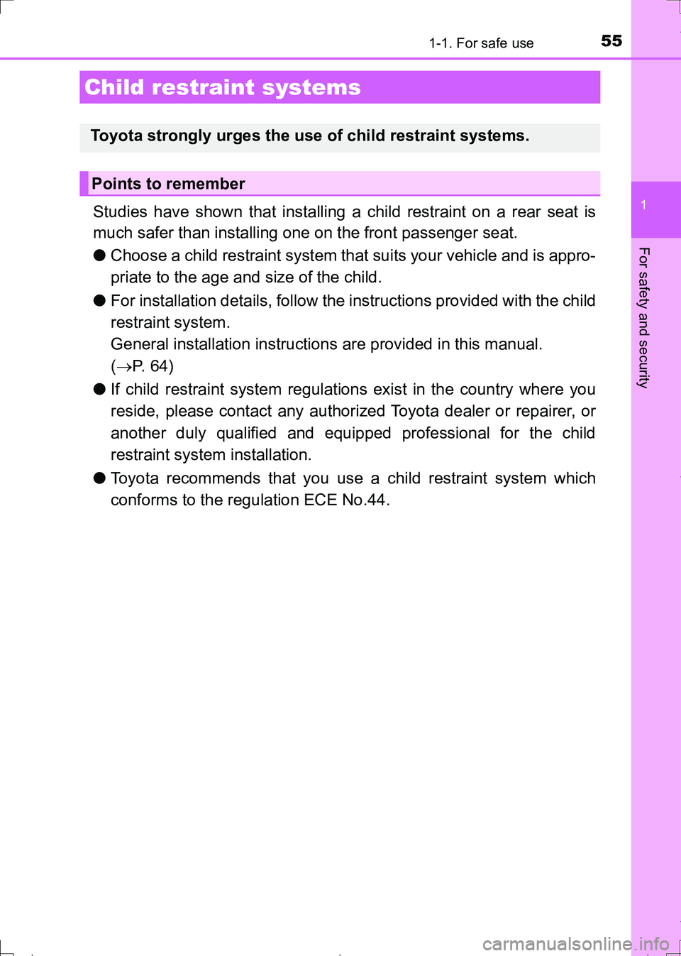TOYOTA AURIS HYBRID 2017 Workshop Manual 551-1. For safe use
1
For safety and security
AURIS Touring Sports_EE (12L13E)
Studies have shown that installing a child restraint on a rear seat is
much safer than installing one on the front passen TOYOTA AURIS HYBRID 2017 Workshop Manual 551-1. For safe use
1
For safety and security
AURIS Touring Sports_EE (12L13E)
Studies have shown that installing a child restraint on a rear seat is
much safer than installing one on the front passen
