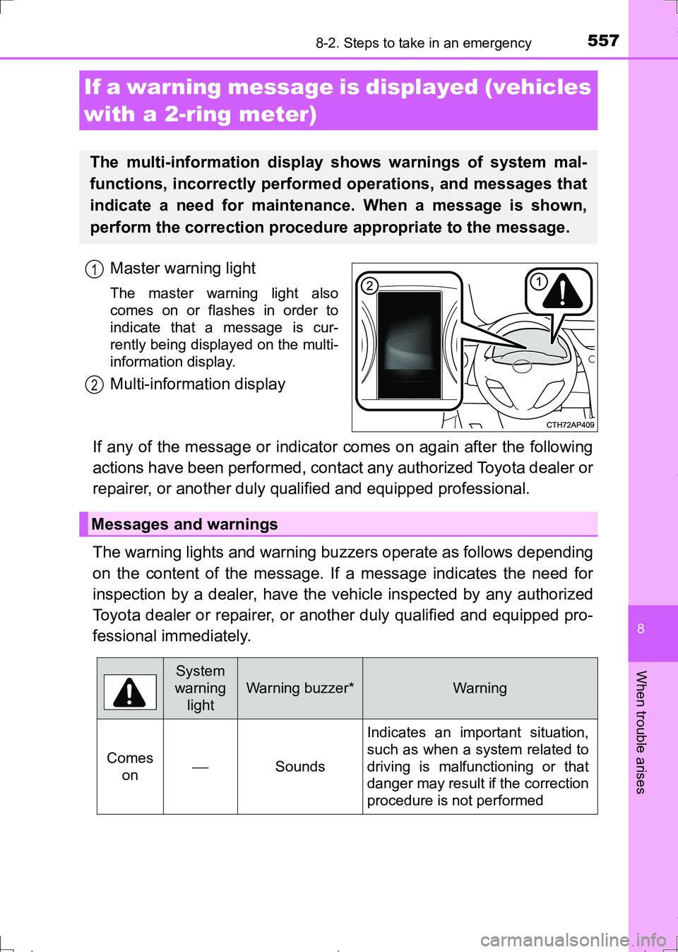 TOYOTA AURIS HYBRID 2017 Owners Manual 5578-2. Steps to take in an emergency
AURIS Touring Sports_EE (12L13E)
8
When trouble arises
Master warning light
The master warning light also
comes on or flashes in order to
indicate that a message TOYOTA AURIS HYBRID 2017 Owners Manual 5578-2. Steps to take in an emergency
AURIS Touring Sports_EE (12L13E)
8
When trouble arises
Master warning light
The master warning light also
comes on or flashes in order to
indicate that a message