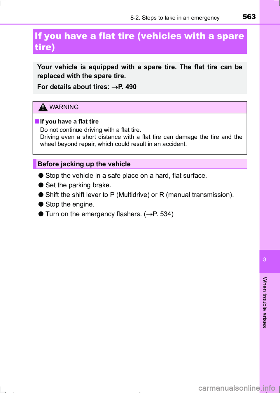 TOYOTA AURIS HYBRID 2017 Owners Manual 5638-2. Steps to take in an emergency
AURIS Touring Sports_EE (12L13E)
8
When trouble arises
●Stop the vehicle in a safe place on a hard, flat surface.
●Set the parking brake.
●Shift the shift l TOYOTA AURIS HYBRID 2017 Owners Manual 5638-2. Steps to take in an emergency
AURIS Touring Sports_EE (12L13E)
8
When trouble arises
●Stop the vehicle in a safe place on a hard, flat surface.
●Set the parking brake.
●Shift the shift l