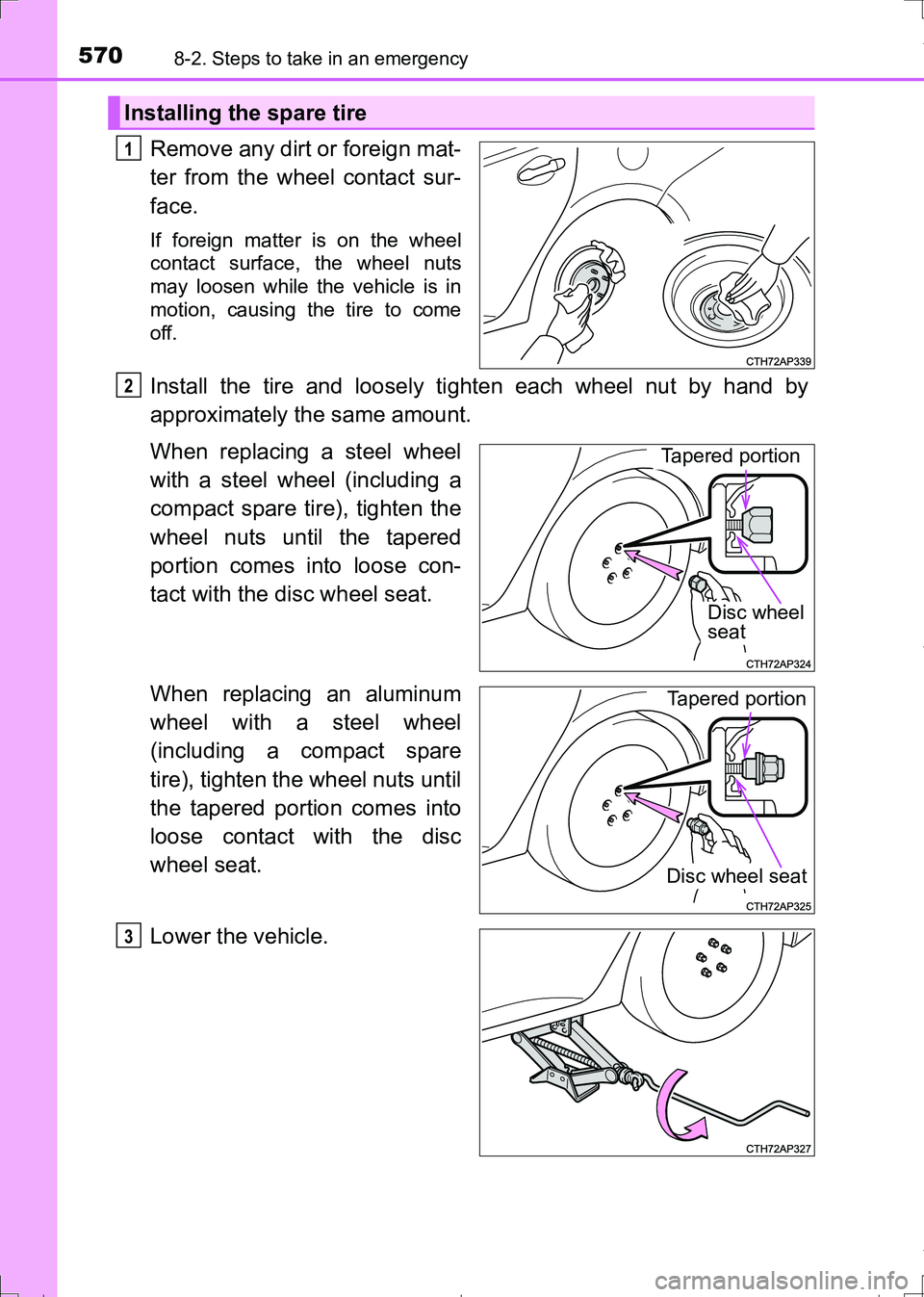 TOYOTA AURIS HYBRID 2017 Owners Manual 5708-2. Steps to take in an emergency
AURIS Touring Sports_EE (12L13E)
Remove any dirt or foreign mat-
ter from the wheel contact sur-
face.
If foreign matter is on the wheel
contact surface, the whee TOYOTA AURIS HYBRID 2017 Owners Manual 5708-2. Steps to take in an emergency
AURIS Touring Sports_EE (12L13E)
Remove any dirt or foreign mat-
ter from the wheel contact sur-
face.
If foreign matter is on the wheel
contact surface, the whee