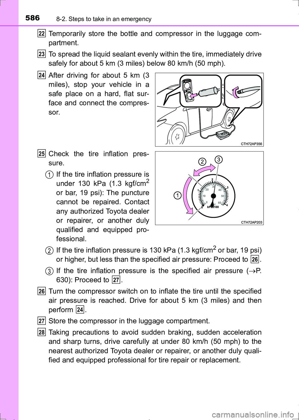 TOYOTA AURIS HYBRID 2017 Owners Manual 5868-2. Steps to take in an emergency
AURIS Touring Sports_EE (12L13E)
Temporarily store the bottle and compressor in the luggage com-
partment.
To spread the liquid sealant evenly within the tire, im TOYOTA AURIS HYBRID 2017 Owners Manual 5868-2. Steps to take in an emergency
AURIS Touring Sports_EE (12L13E)
Temporarily store the bottle and compressor in the luggage com-
partment.
To spread the liquid sealant evenly within the tire, im