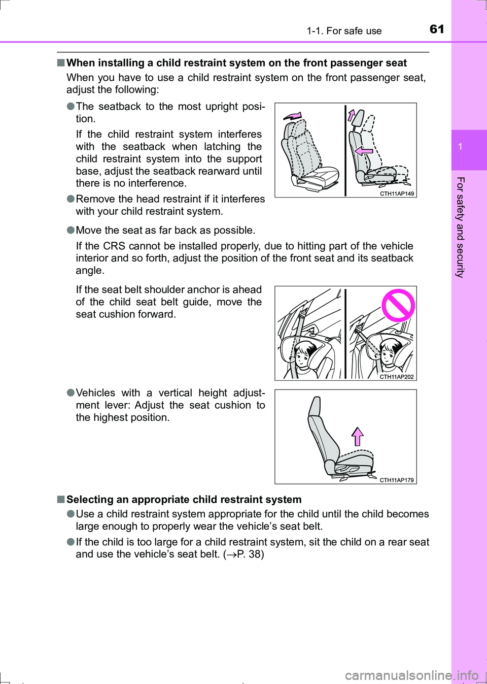 TOYOTA AURIS HYBRID 2017 Repair Manual 611-1. For safe use
1
For safety and security
AURIS Touring Sports_EE (12L13E)
■When installing a child restraint system on the front passenger seat
When you have to use a child restraint system on TOYOTA AURIS HYBRID 2017 Repair Manual 611-1. For safe use
1
For safety and security
AURIS Touring Sports_EE (12L13E)
■When installing a child restraint system on the front passenger seat
When you have to use a child restraint system on