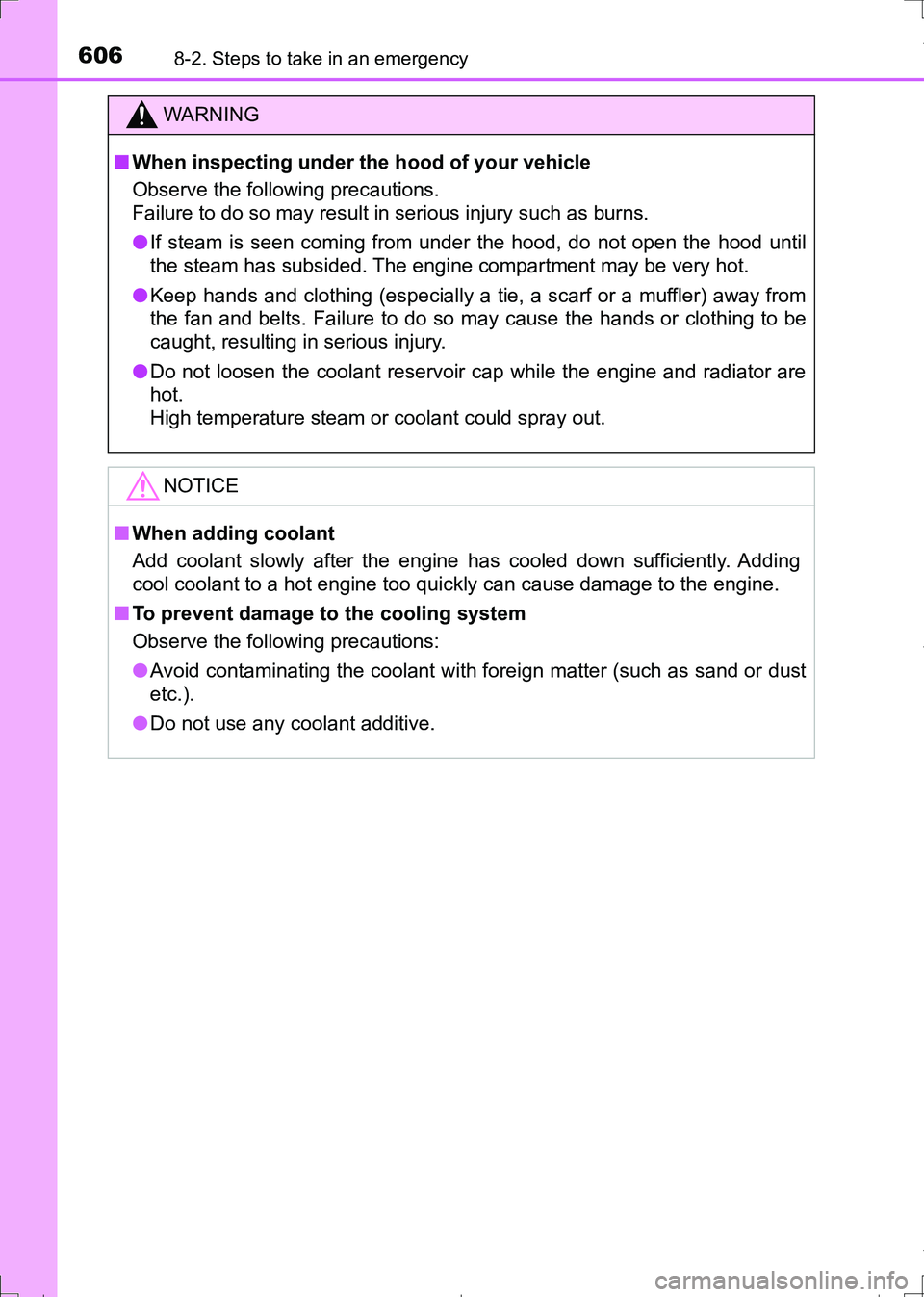 TOYOTA AURIS HYBRID 2017  Owners Manual 6068-2. Steps to take in an emergency
AURIS Touring Sports_EE (12L13E)
WARNING
■When inspecting under the hood of your vehicle
Observe the following precautions. 
Failure to do so may result in seri