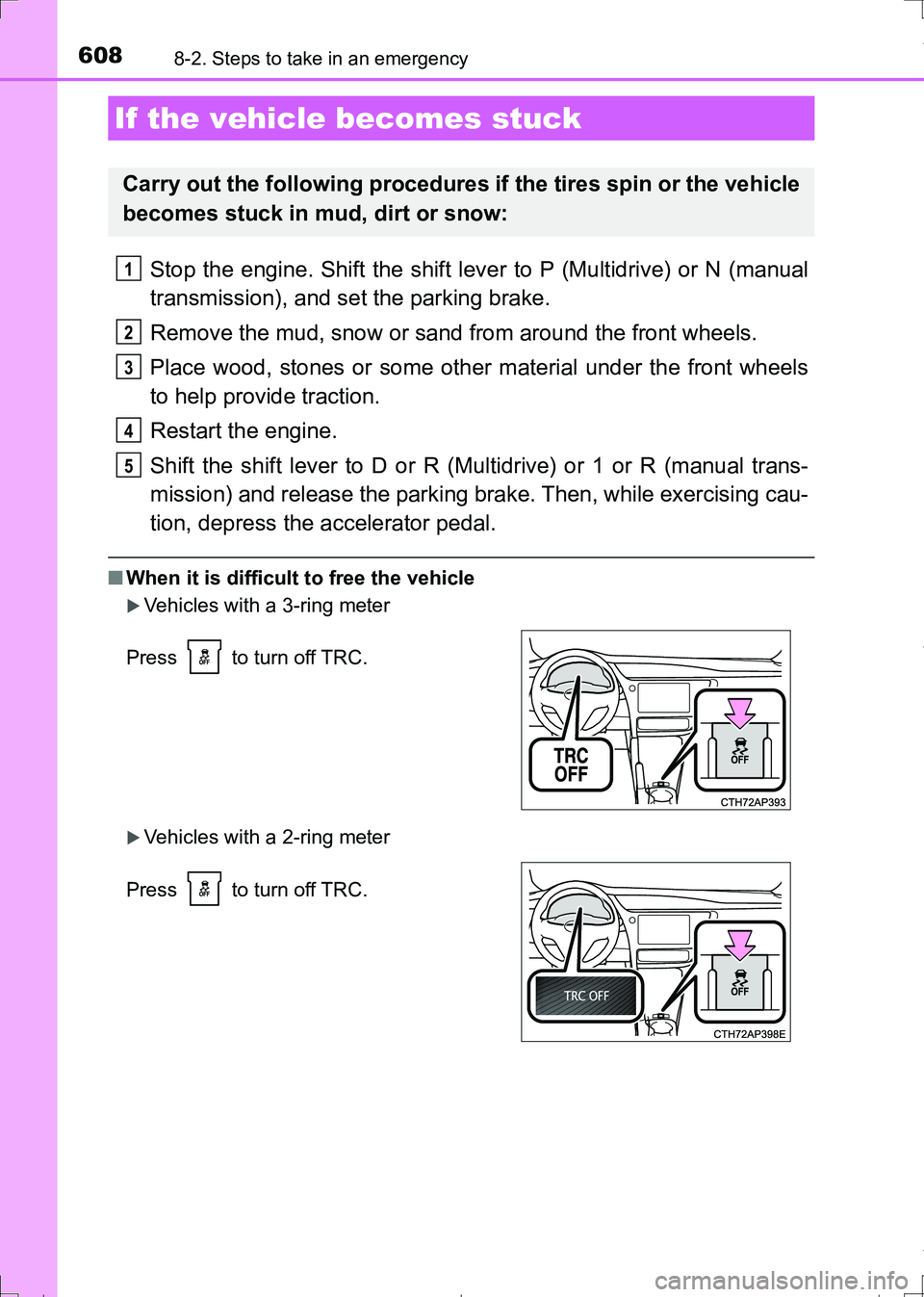 TOYOTA AURIS HYBRID 2017 Owners Manual 6088-2. Steps to take in an emergency
AURIS Touring Sports_EE (12L13E)
Stop the engine. Shift the shift lever to P (Multidrive) or N (manual
transmission), and set the parking brake.
Remove the mud, s TOYOTA AURIS HYBRID 2017 Owners Manual 6088-2. Steps to take in an emergency
AURIS Touring Sports_EE (12L13E)
Stop the engine. Shift the shift lever to P (Multidrive) or N (manual
transmission), and set the parking brake.
Remove the mud, s