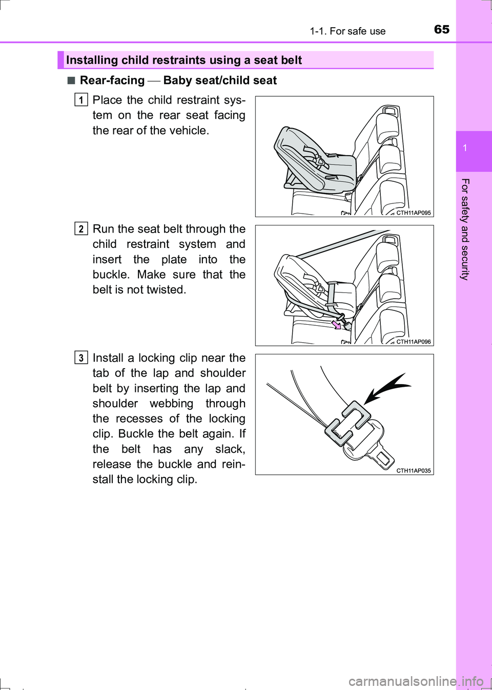 TOYOTA AURIS HYBRID 2017 Repair Manual 651-1. For safe use
1
For safety and security
AURIS Touring Sports_EE (12L13E)■
Rear-facing Baby seat/child seat
Place the child restraint sys-
tem on the rear seat facing
the rear of the vehicl TOYOTA AURIS HYBRID 2017 Repair Manual 651-1. For safe use
1
For safety and security
AURIS Touring Sports_EE (12L13E)■
Rear-facing Baby seat/child seat
Place the child restraint sys-
tem on the rear seat facing
the rear of the vehicl