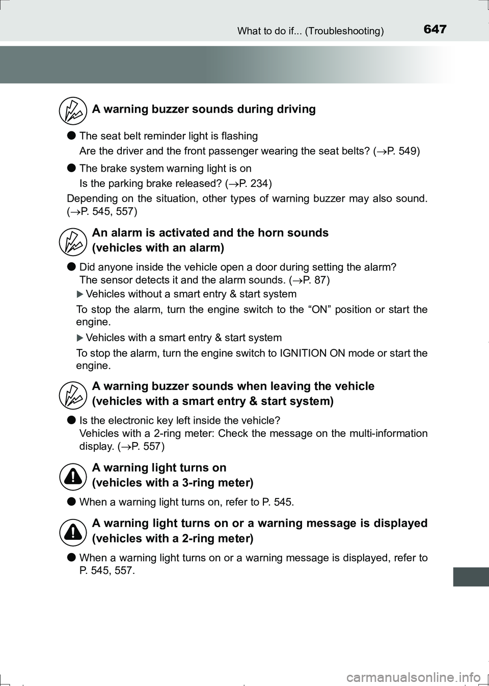 TOYOTA AURIS HYBRID 2017 Workshop Manual 647What to do if... (Troubleshooting)
AURIS Touring Sports_EE (12L13E)
●The seat belt reminder light is flashing
Are the driver and the front passenger wearing the seat belts? (P. 549)
●The bra TOYOTA AURIS HYBRID 2017 Workshop Manual 647What to do if... (Troubleshooting)
AURIS Touring Sports_EE (12L13E)
●The seat belt reminder light is flashing
Are the driver and the front passenger wearing the seat belts? (P. 549)
●The bra