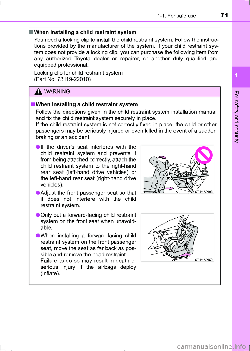 TOYOTA AURIS HYBRID 2017 Manual PDF 711-1. For safe use
1
For safety and security
AURIS Touring Sports_EE (12L13E)
■When installing a child restraint system
You need a locking clip to install the child restraint system. Follow the in TOYOTA AURIS HYBRID 2017 Manual PDF 711-1. For safe use
1
For safety and security
AURIS Touring Sports_EE (12L13E)
■When installing a child restraint system
You need a locking clip to install the child restraint system. Follow the in