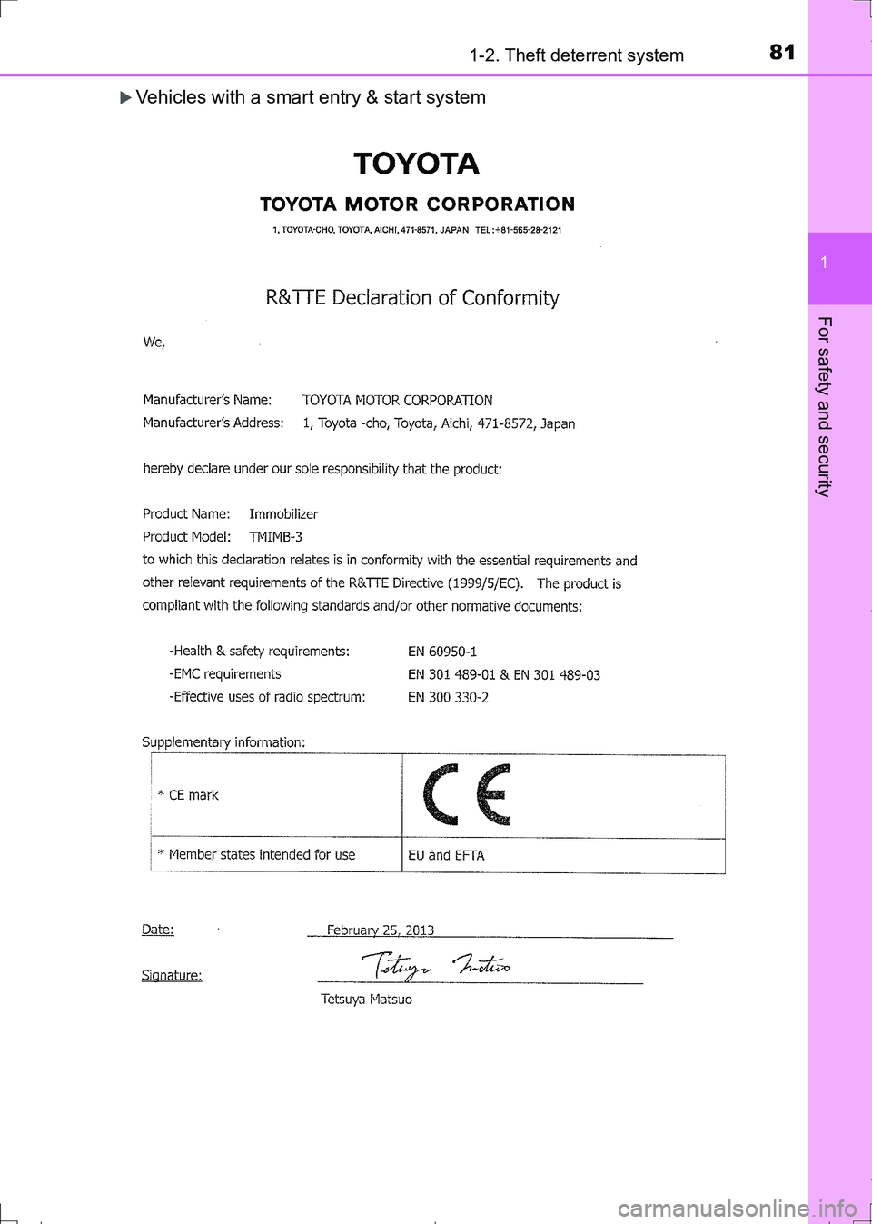 TOYOTA AURIS HYBRID 2017 Manual Online 811-2. Theft deterrent system
1
For safety and security
AURIS Touring Sports_EE (12L13E)
Vehicles with a smart entry & start system
AURIS Touring Sports_OM_Europe_OM12L13E.book  81 ページ  ２
