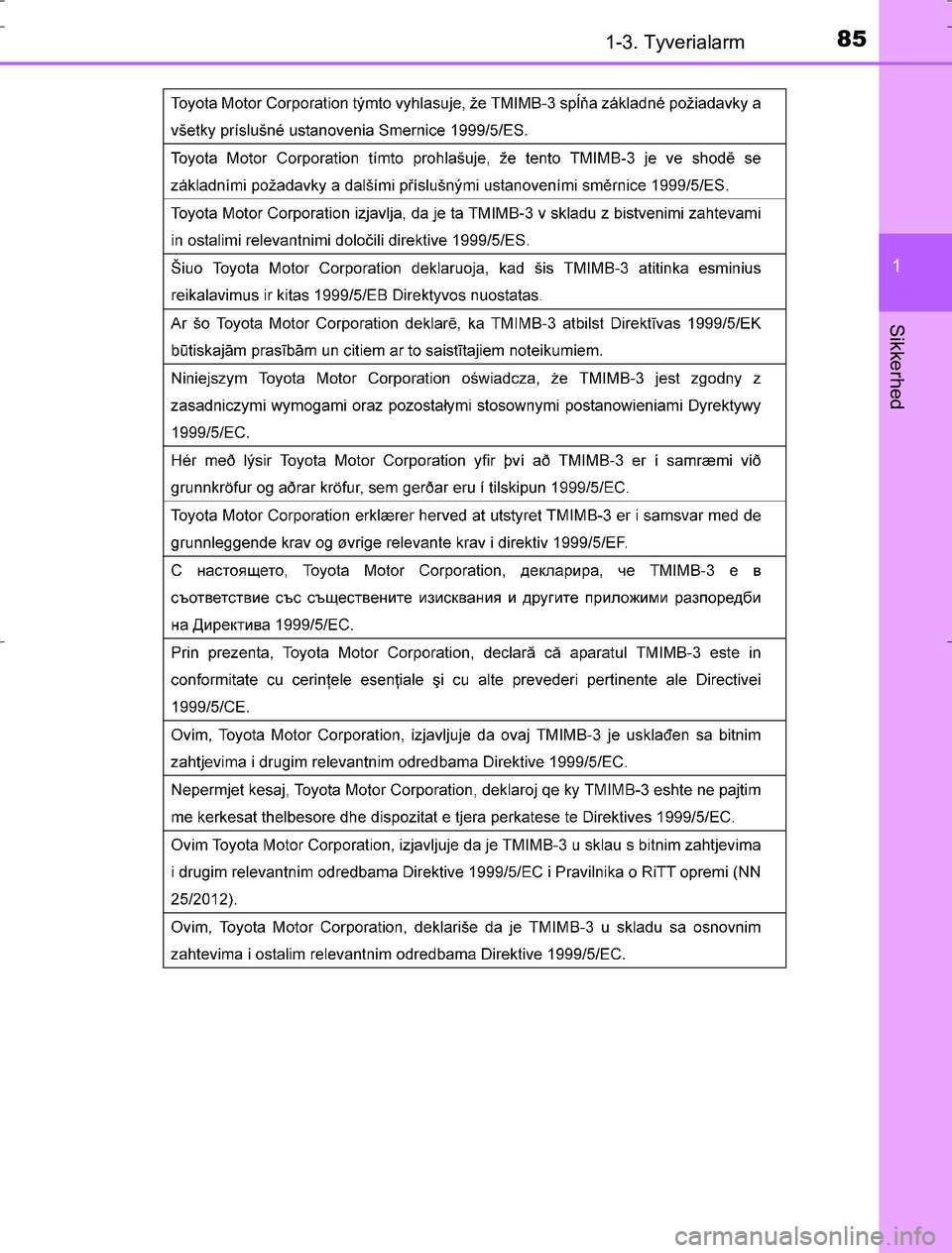 TOYOTA AURIS HYBRID 2017  Brugsanvisning (in Danish) 851-3. Tyverialarm
1
Sikkerhed
AURIS_HV_OM12L07DK
OM12L07DK.book  Page 85  Monday, October 31, 2016  1:47 PM 