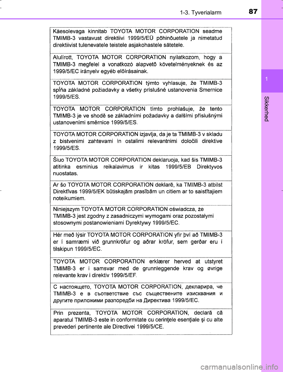 TOYOTA AURIS HYBRID 2017  Brugsanvisning (in Danish) 871-3. Tyverialarm
1
Sikkerhed
AURIS_HV_OM12L07DK
OM12L07DK.book  Page 87  Monday, October 31, 2016  1:47 PM 