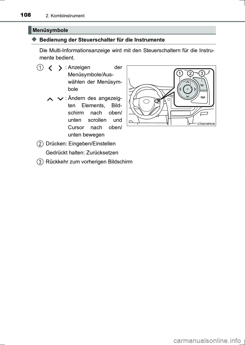 TOYOTA AURIS HYBRID 2017 Betriebsanleitungen (in German) 1082. Kombiinstrument
UK_AURIS_HV_HB_EM (OM12L09M)
◆Bedienung der Steuerschalter für die Instrumente
Die Multi-Informationsanzeige wird mit den Steuerschaltern für die Instru-
mente bedient.
: Anz TOYOTA AURIS HYBRID 2017 Betriebsanleitungen (in German) 1082. Kombiinstrument
UK_AURIS_HV_HB_EM (OM12L09M)
◆Bedienung der Steuerschalter für die Instrumente
Die Multi-Informationsanzeige wird mit den Steuerschaltern für die Instru-
mente bedient.
: Anz