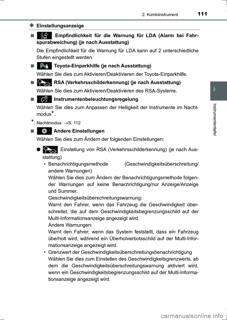 TOYOTA AURIS HYBRID 2017 Betriebsanleitungen (in German) 1112. Kombiinstrument
2
Instrumententafel
UK_AURIS_HV_HB_EM (OM12L09M)
◆Einstellungsanzeige
■ Empfindlichkeit für die Warnung für LDA (Alarm bei Fahr-
spurabweichung) (je nach Ausstattung)
Die E TOYOTA AURIS HYBRID 2017 Betriebsanleitungen (in German) 1112. Kombiinstrument
2
Instrumententafel
UK_AURIS_HV_HB_EM (OM12L09M)
◆Einstellungsanzeige
■ Empfindlichkeit für die Warnung für LDA (Alarm bei Fahr-
spurabweichung) (je nach Ausstattung)
Die E