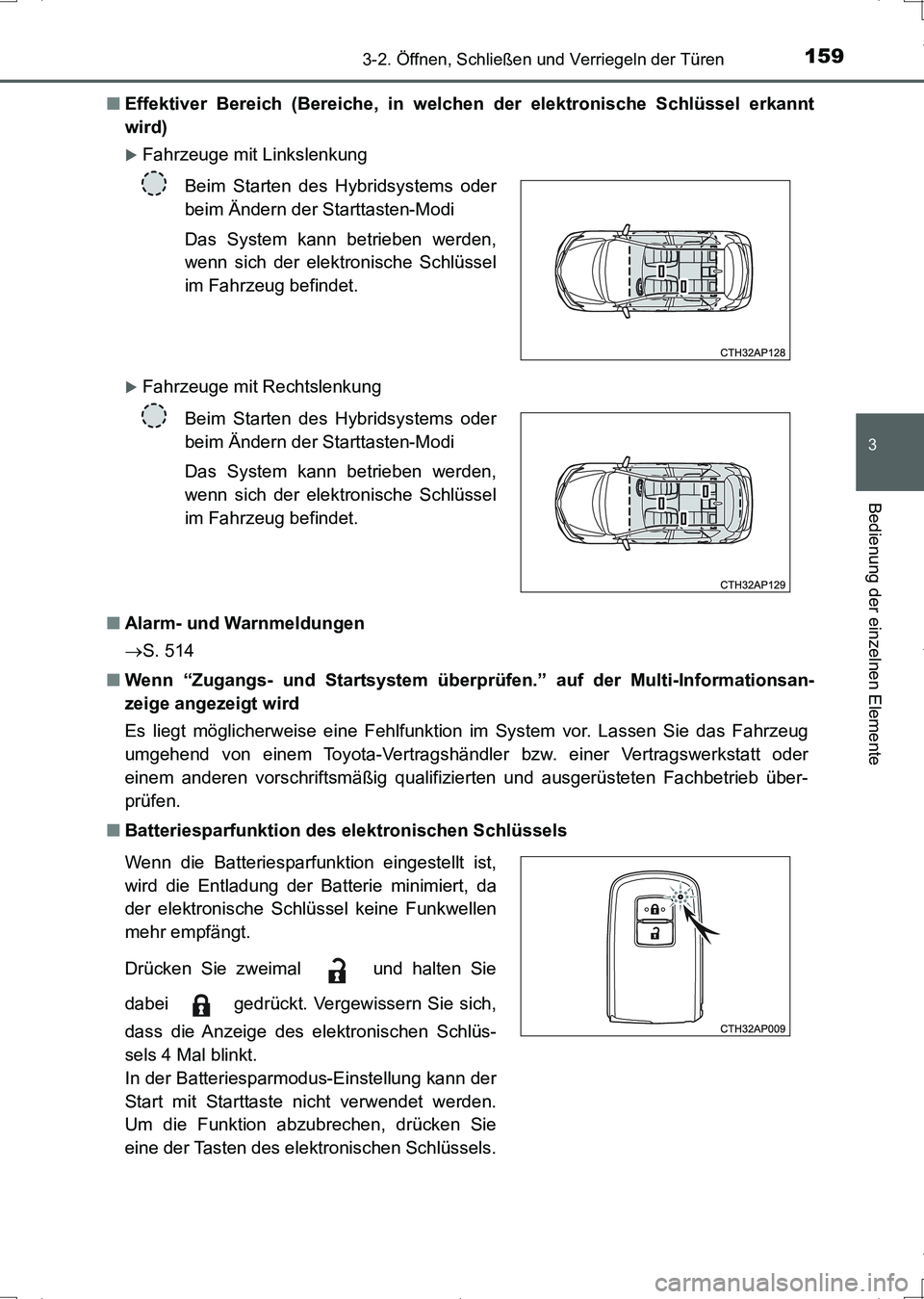 TOYOTA AURIS HYBRID 2017 Betriebsanleitungen (in German) 1593-2. Öffnen, Schließen und Verriegeln der Türen
3
Bedienung der einzelnen Elemente
UK_AURIS_HV_HB_EM (OM12L09M)■Effektiver Bereich (Bereiche, in welchen der elektronische Schlüssel erkannt
wi TOYOTA AURIS HYBRID 2017 Betriebsanleitungen (in German) 1593-2. Öffnen, Schließen und Verriegeln der Türen
3
Bedienung der einzelnen Elemente
UK_AURIS_HV_HB_EM (OM12L09M)■Effektiver Bereich (Bereiche, in welchen der elektronische Schlüssel erkannt
wi
