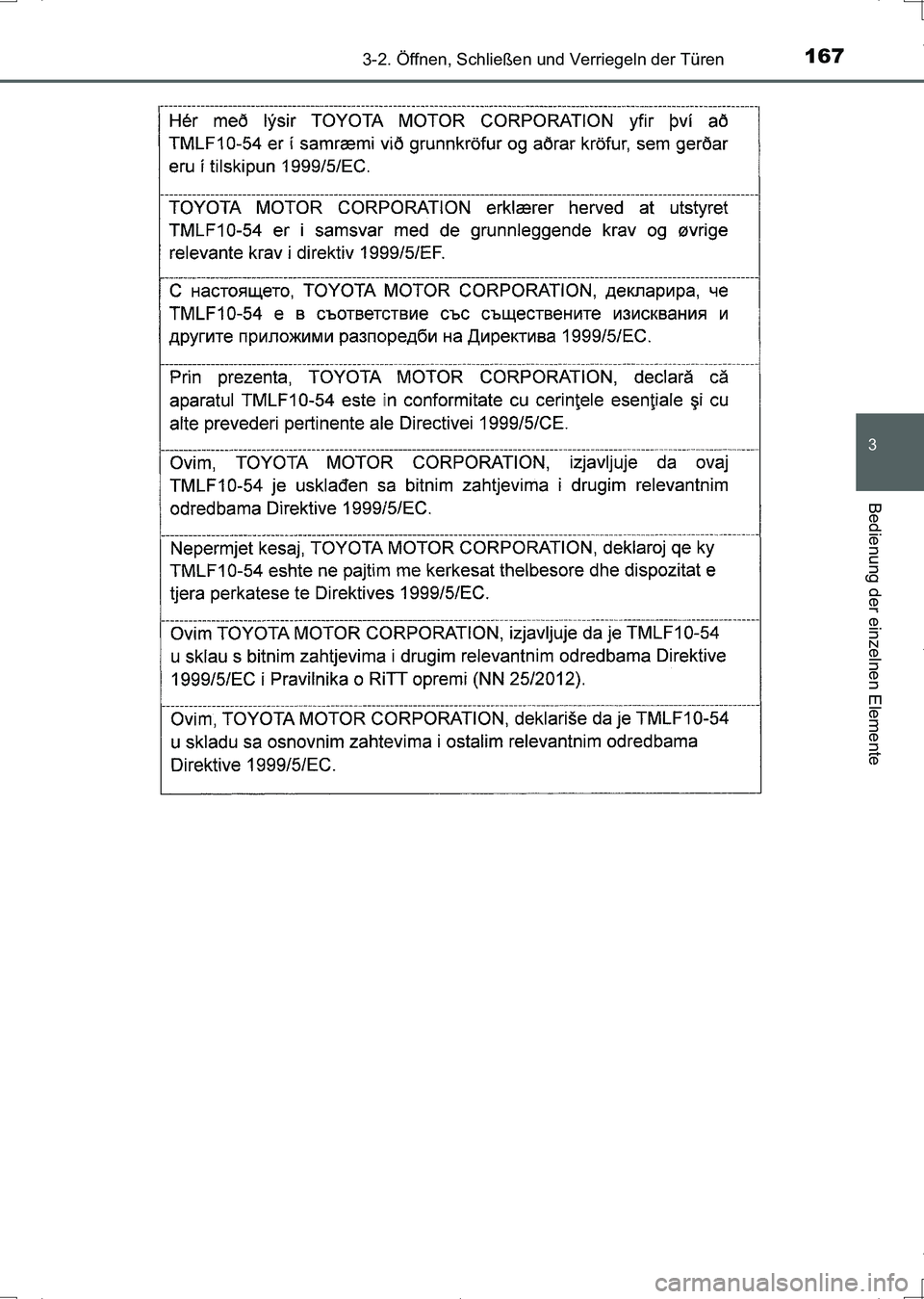TOYOTA AURIS HYBRID 2017  Betriebsanleitungen (in German) 1673-2. Öffnen, Schließen und Verriegeln der Türen
3
Bedienung der einzelnen Elemente
UK_AURIS_HV_HB_EM (OM12L09M)
UK AURIS_HV_HB_OM_German_OM12L09M.book  167 ページ  ２０１６年６月２８