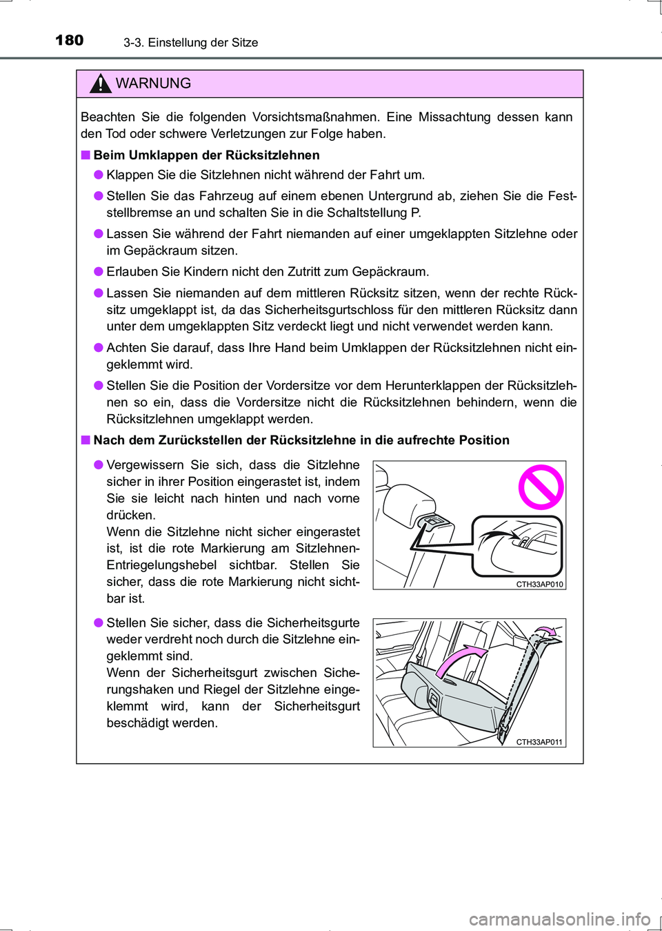 TOYOTA AURIS HYBRID 2017  Betriebsanleitungen (in German) 1803-3. Einstellung der Sitze
UK_AURIS_HV_HB_EM (OM12L09M)
WARNUNG
Beachten Sie die folgenden Vorsichtsmaßnahmen. Eine Missachtung dessen kann
den Tod oder schwere Verletzungen zur Folge haben.
■Be
