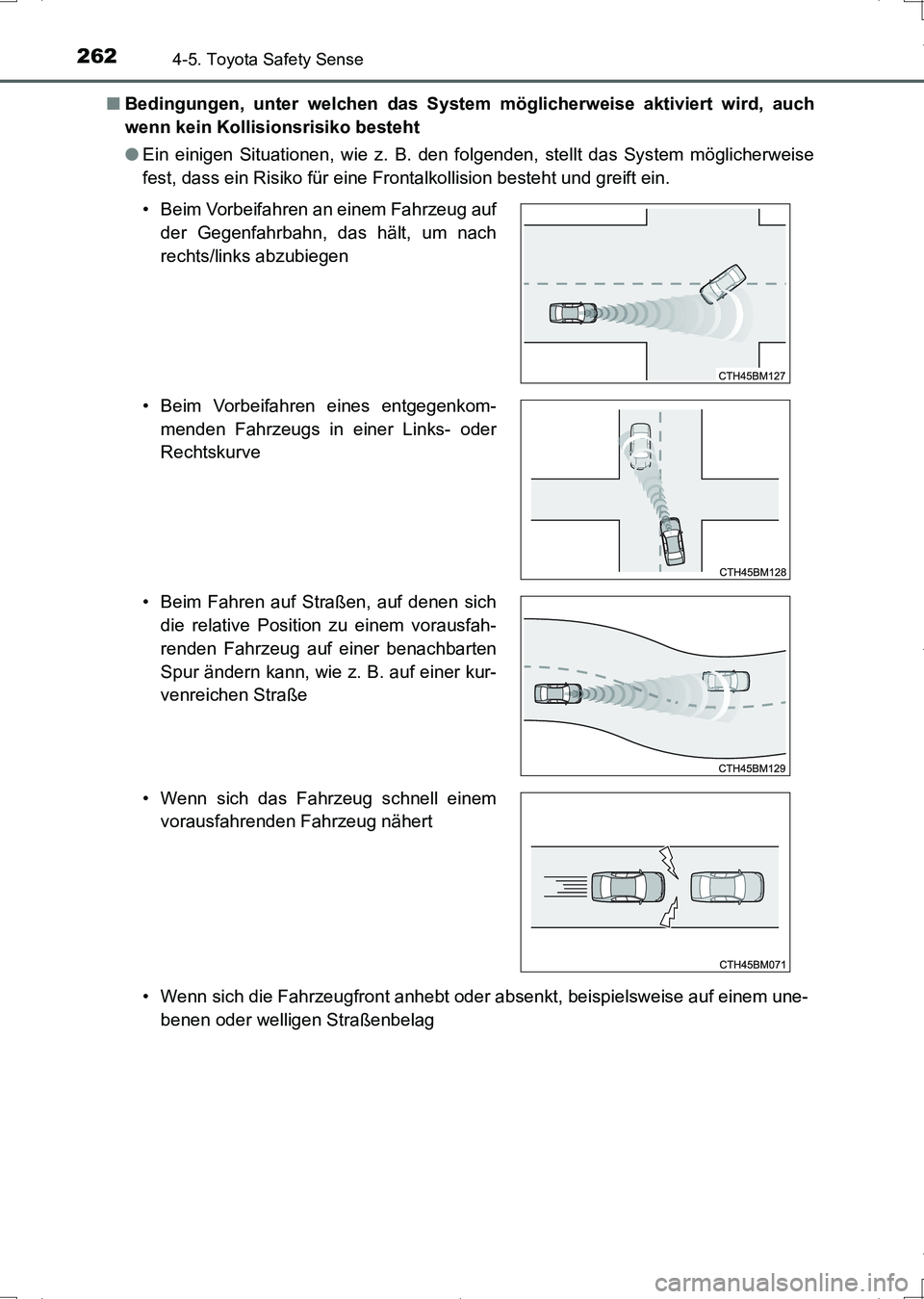 TOYOTA AURIS HYBRID 2017 Betriebsanleitungen (in German) 2624-5. Toyota Safety Sense
UK_AURIS_HV_HB_EM (OM12L09M)■Bedingungen, unter welchen das System möglicherweise aktiviert wird, auch
wenn kein Kollisionsrisiko besteht
●Ein einigen Situationen, wie TOYOTA AURIS HYBRID 2017 Betriebsanleitungen (in German) 2624-5. Toyota Safety Sense
UK_AURIS_HV_HB_EM (OM12L09M)■Bedingungen, unter welchen das System möglicherweise aktiviert wird, auch
wenn kein Kollisionsrisiko besteht
●Ein einigen Situationen, wie