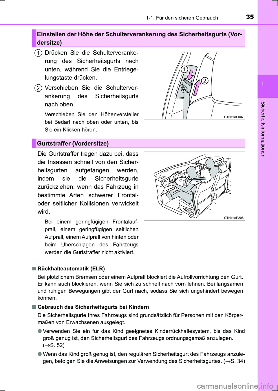 TOYOTA AURIS HYBRID 2017 Betriebsanleitungen (in German) 351-1. Für den sicheren Gebrauch
1
Sicherheitsinformationen
UK_AURIS_HV_HB_EM (OM12L09M)
Drücken Sie die Schulterveranke-
rung des Sicherheitsgurts nach
unten, während Sie die Entriege-
lungstaste TOYOTA AURIS HYBRID 2017 Betriebsanleitungen (in German) 351-1. Für den sicheren Gebrauch
1
Sicherheitsinformationen
UK_AURIS_HV_HB_EM (OM12L09M)
Drücken Sie die Schulterveranke-
rung des Sicherheitsgurts nach
unten, während Sie die Entriege-
lungstaste