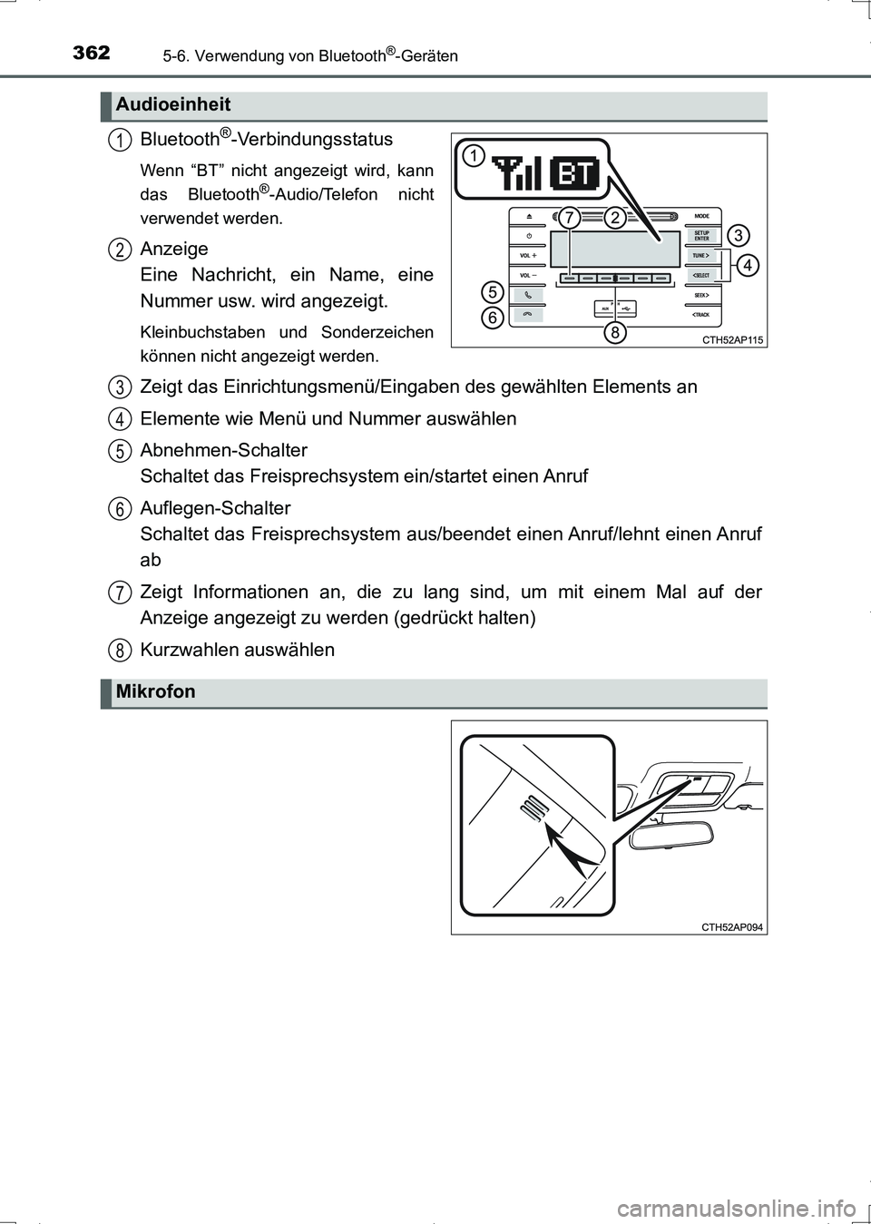 TOYOTA AURIS HYBRID 2017 Betriebsanleitungen (in German) 3625-6. Verwendung von Bluetooth®-Geräten
UK_AURIS_HV_HB_EM (OM12L09M)
Bluetooth®-Verbindungsstatus
Wenn “BT” nicht angezeigt wird, kann
das Bluetooth®-Audio/Telefon nicht
verwendet werden.
An TOYOTA AURIS HYBRID 2017 Betriebsanleitungen (in German) 3625-6. Verwendung von Bluetooth®-Geräten
UK_AURIS_HV_HB_EM (OM12L09M)
Bluetooth®-Verbindungsstatus
Wenn “BT” nicht angezeigt wird, kann
das Bluetooth®-Audio/Telefon nicht
verwendet werden.
An