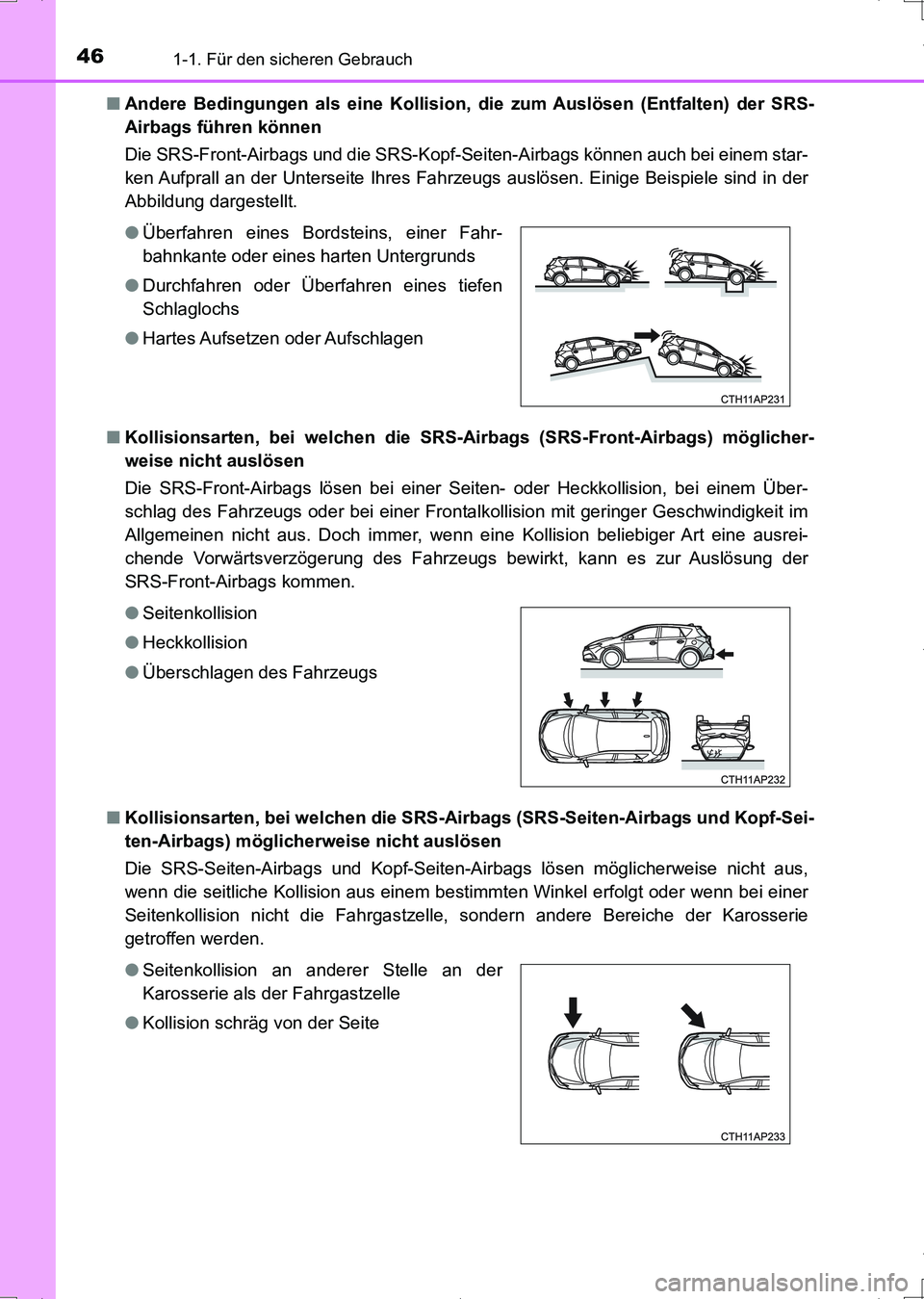 TOYOTA AURIS HYBRID 2017 Betriebsanleitungen (in German) 461-1. Für den sicheren Gebrauch
UK_AURIS_HV_HB_EM (OM12L09M)■Andere Bedingungen als eine Kollision, die zum Auslösen (Entfalten) der SRS-
Airbags führen können
Die SRS-Front-Airbags und die SR TOYOTA AURIS HYBRID 2017 Betriebsanleitungen (in German) 461-1. Für den sicheren Gebrauch
UK_AURIS_HV_HB_EM (OM12L09M)■Andere Bedingungen als eine Kollision, die zum Auslösen (Entfalten) der SRS-
Airbags führen können
Die SRS-Front-Airbags und die SR