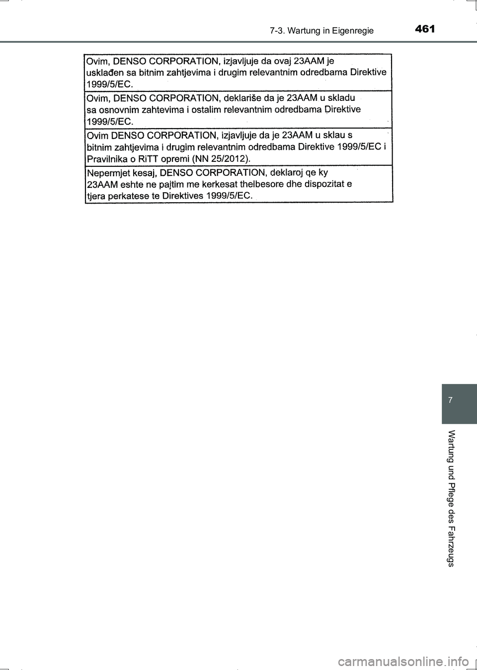 TOYOTA AURIS HYBRID 2017 Betriebsanleitungen (in German) 4617-3. Wartung in Eigenregie
7
Wartung und Pflege des Fahrzeugs
UK_AURIS_HV_HB_EM (OM12L09M)
UK AURIS_HV_HB_OM_German_OM12L09M.book 461 ページ 2016年6月28日 火曜日 午後 TOYOTA AURIS HYBRID 2017 Betriebsanleitungen (in German) 4617-3. Wartung in Eigenregie
7
Wartung und Pflege des Fahrzeugs
UK_AURIS_HV_HB_EM (OM12L09M)
UK AURIS_HV_HB_OM_German_OM12L09M.book 461 ページ 2016年6月28日 火曜日 午後