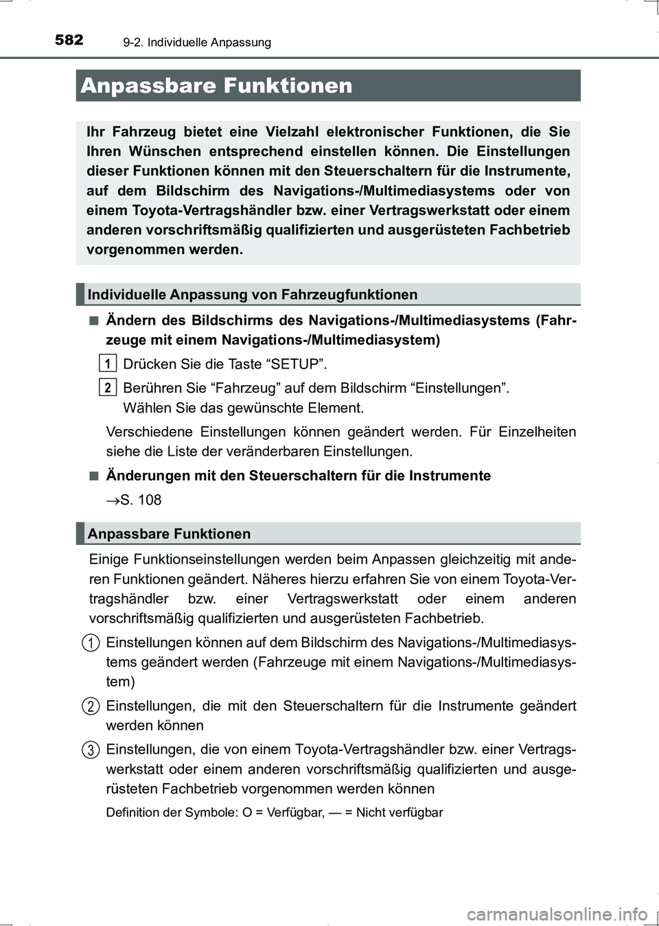 TOYOTA AURIS HYBRID 2017  Betriebsanleitungen (in German) 582
UK_AURIS_HV_HB_EM (OM12L09M)
9-2. Individuelle Anpassung
■Ändern des Bildschirms des Navigations-/Multimediasystems (Fahr-
zeuge mit einem Navigations-/Multimediasystem)
Drücken Sie die Taste 