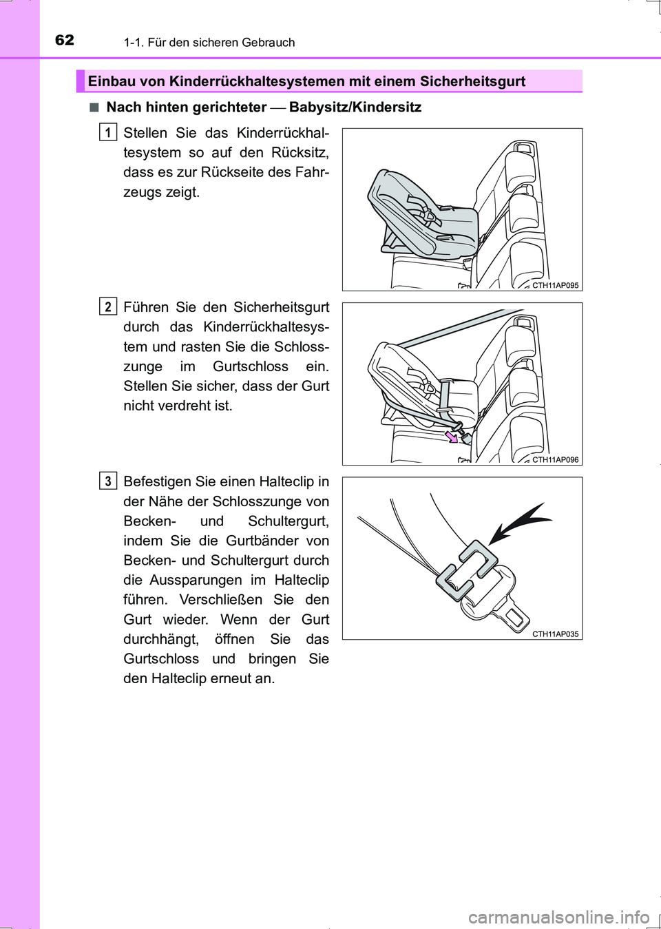 TOYOTA AURIS HYBRID 2017 Betriebsanleitungen (in German) 621-1. Für den sicheren Gebrauch
UK_AURIS_HV_HB_EM (OM12L09M)■
Nach hinten gerichteter Babysitz/Kindersitz
Stellen Sie das Kinderrückhal-
tesystem so auf den Rücksitz,
dass es zur Rückseite TOYOTA AURIS HYBRID 2017 Betriebsanleitungen (in German) 621-1. Für den sicheren Gebrauch
UK_AURIS_HV_HB_EM (OM12L09M)■
Nach hinten gerichteter Babysitz/Kindersitz
Stellen Sie das Kinderrückhal-
tesystem so auf den Rücksitz,
dass es zur Rückseite
